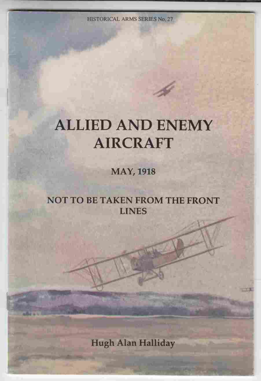 Image for Allied and Enemy Aircraft May, 1918 Not to be Take from the Front Lines
