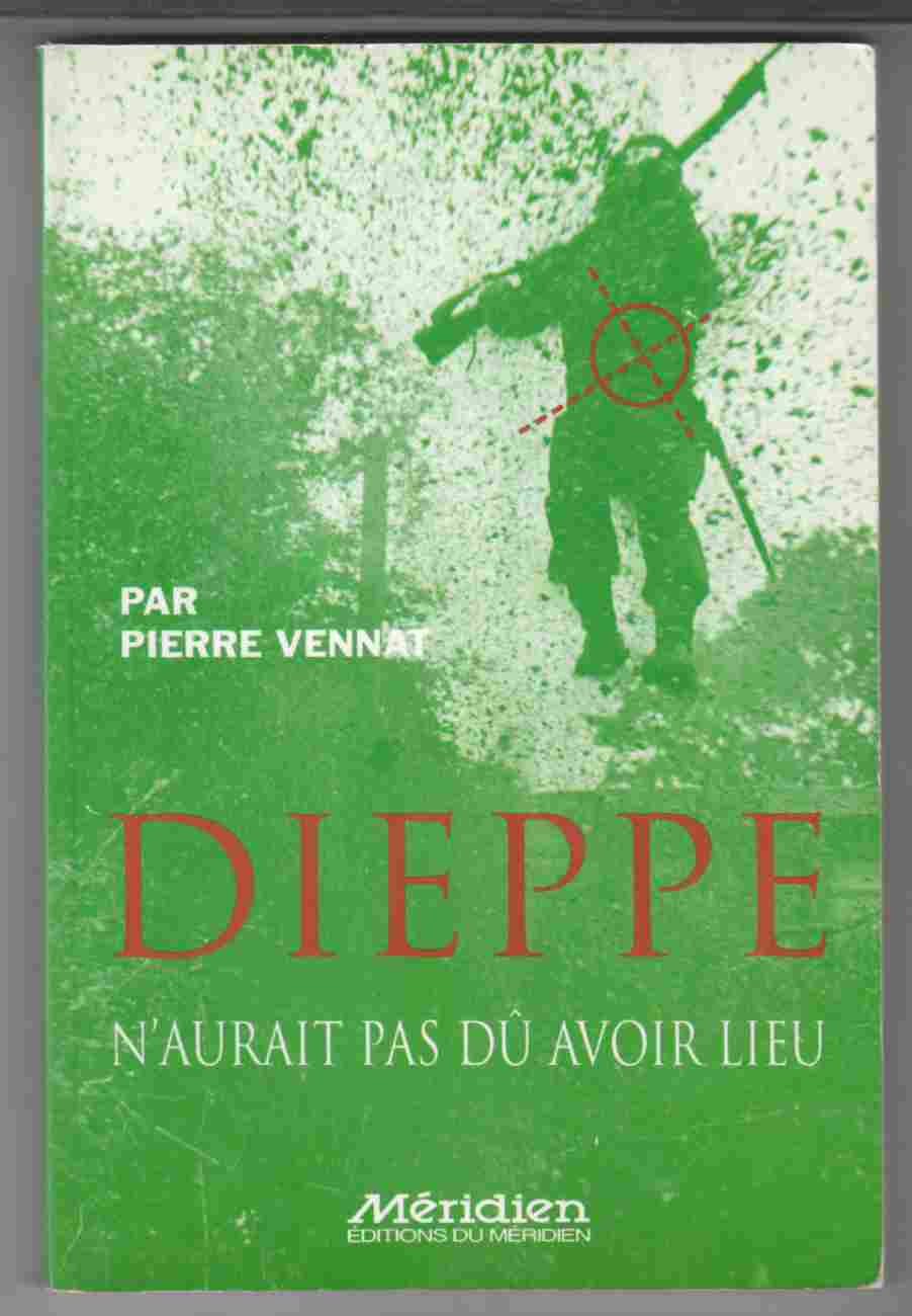 Image for Dieppe N'Aurait Pas Du Avoir Lieu