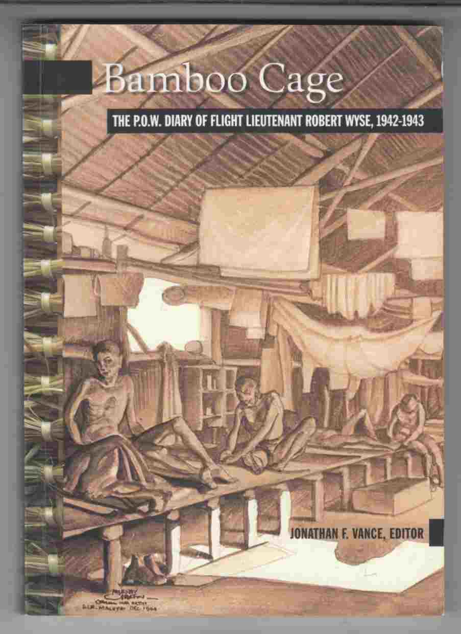 Image for Bamboo Cage The P. O. W. Diary of Flight Lieutenant Robert Wyse, 1943-1943
