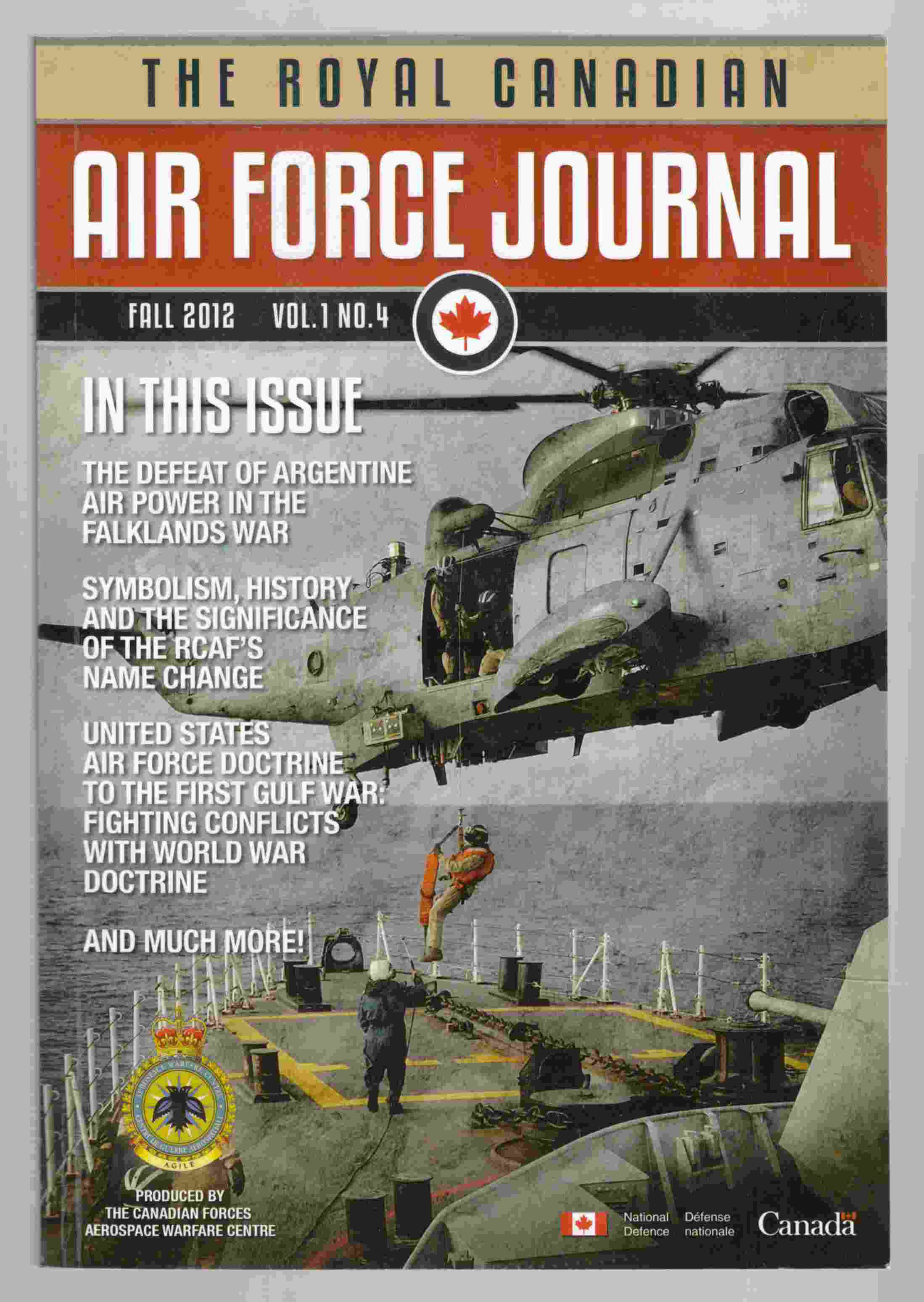 Image for The Royal Canadian Air Force Journal Fall 2012 Vol 1. No. 4 / La Revue De L'Aviation Royale Canadienne Automne 2012 Vol 1. No. 4