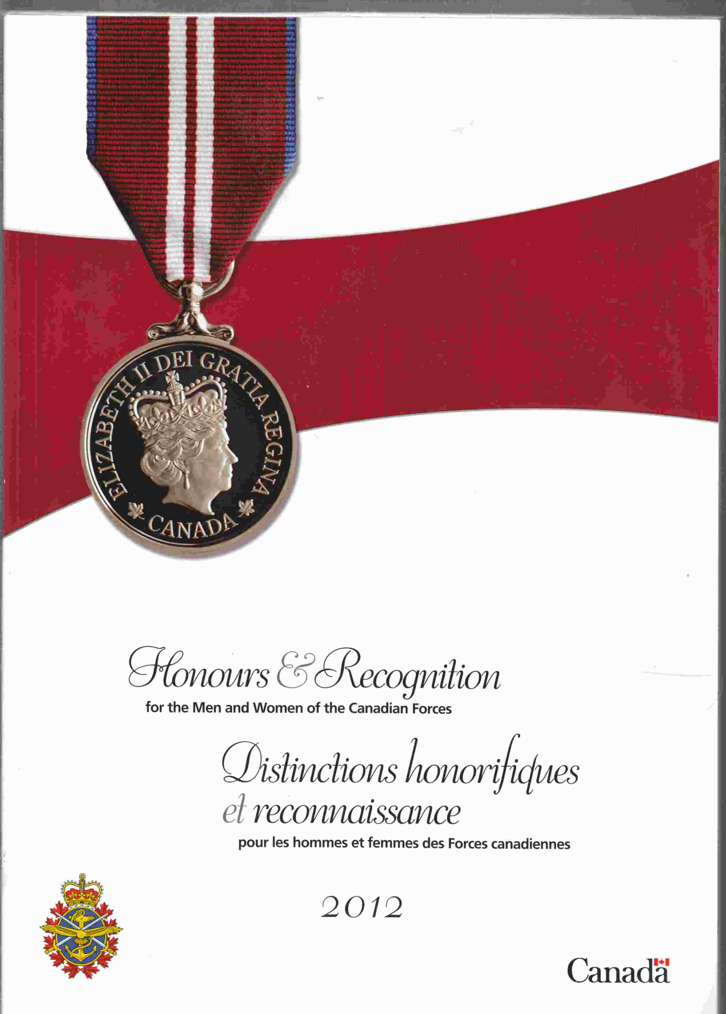 Image for Honours & Recognition for the Men and Women of the Canadian Forces 2012 Distinctions Honorifiques Et Reconnaissance Pour Les Hommes Et Femmes Des Forces Canadiennes