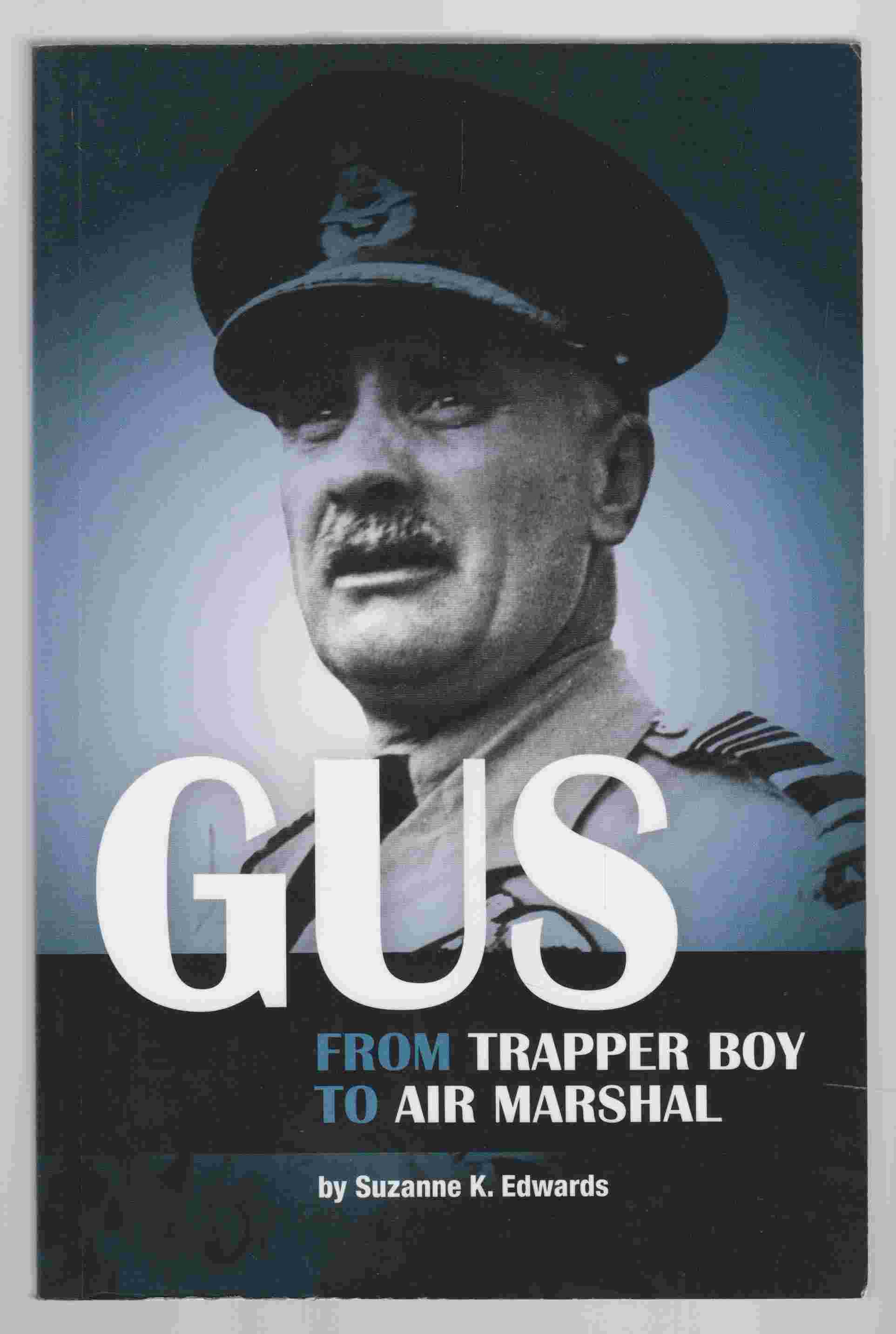 Image for Gus From Trapper Boy to Air Marshal