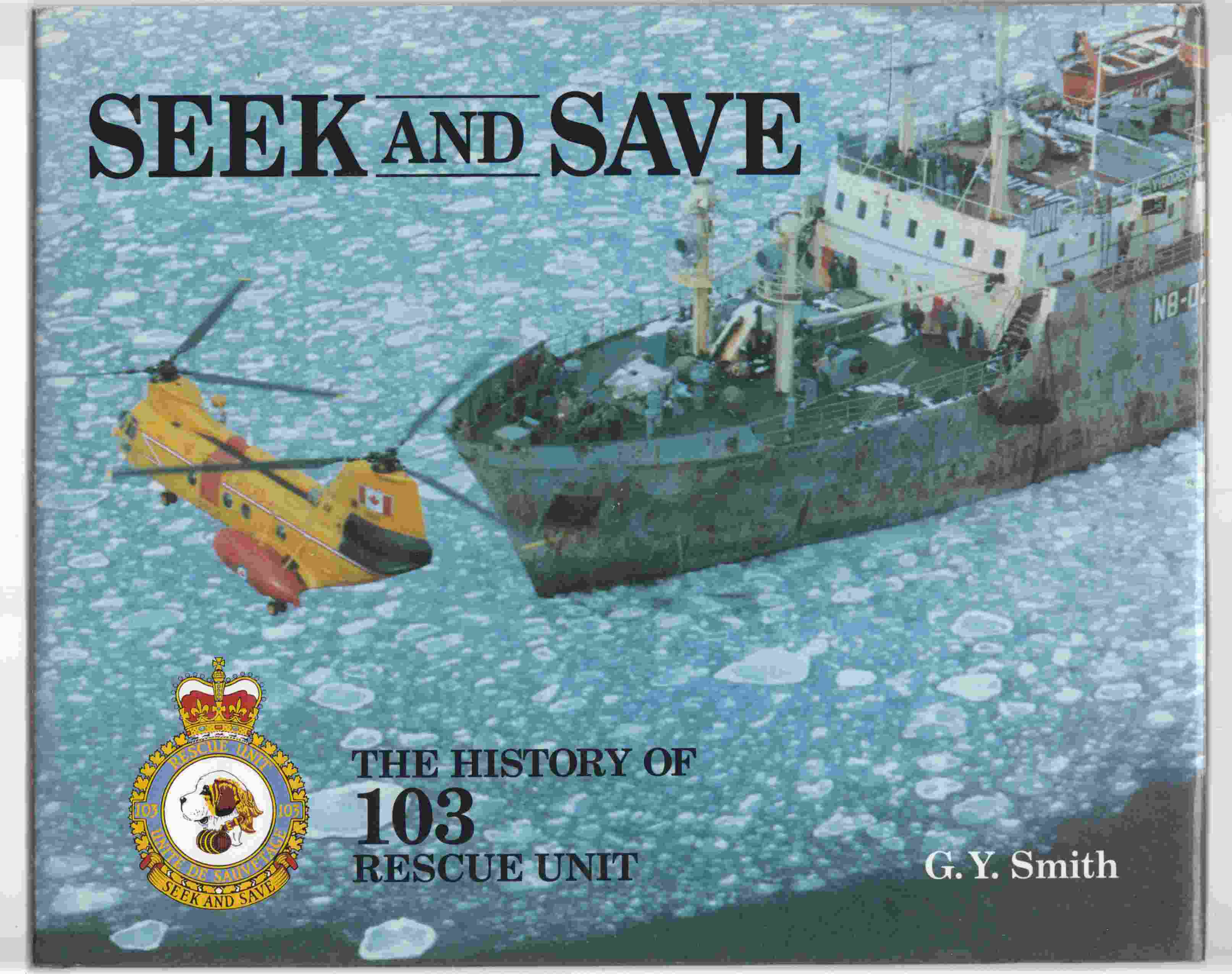 Image for Seek and Save The History of 103 Rescue Unit