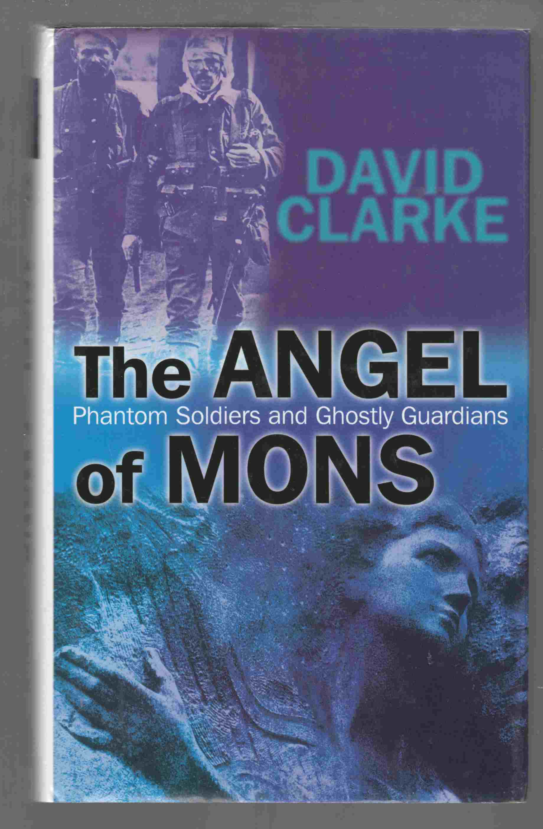 The Angel of Mons Phantom Soldiers and Ghostly Guardians Image for The Angel of Mons Phantom Soldiers and Ghostly Guardians