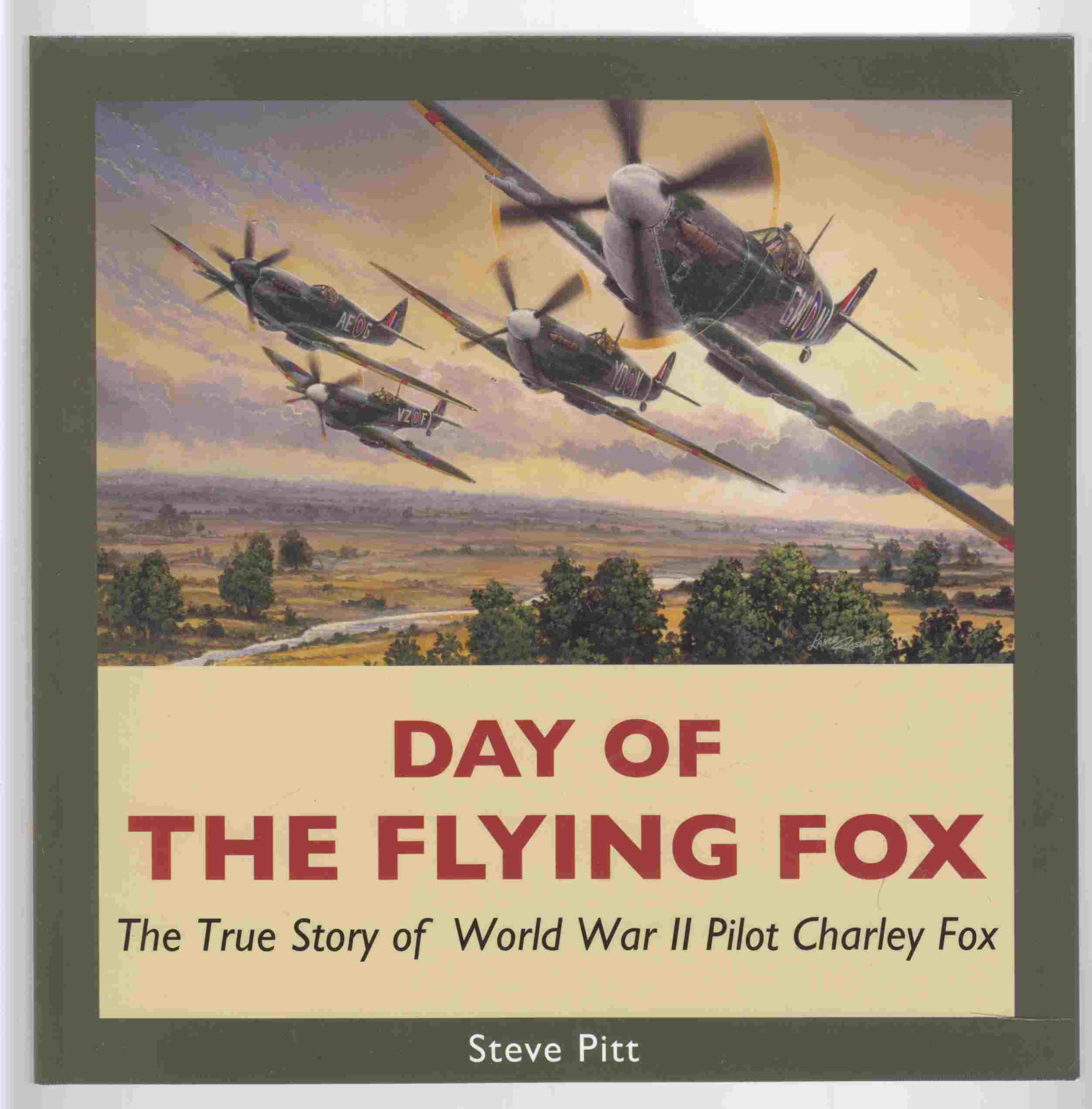 Image for Day of the Flying Fox The True Story of World War II Pilot Charley Fox