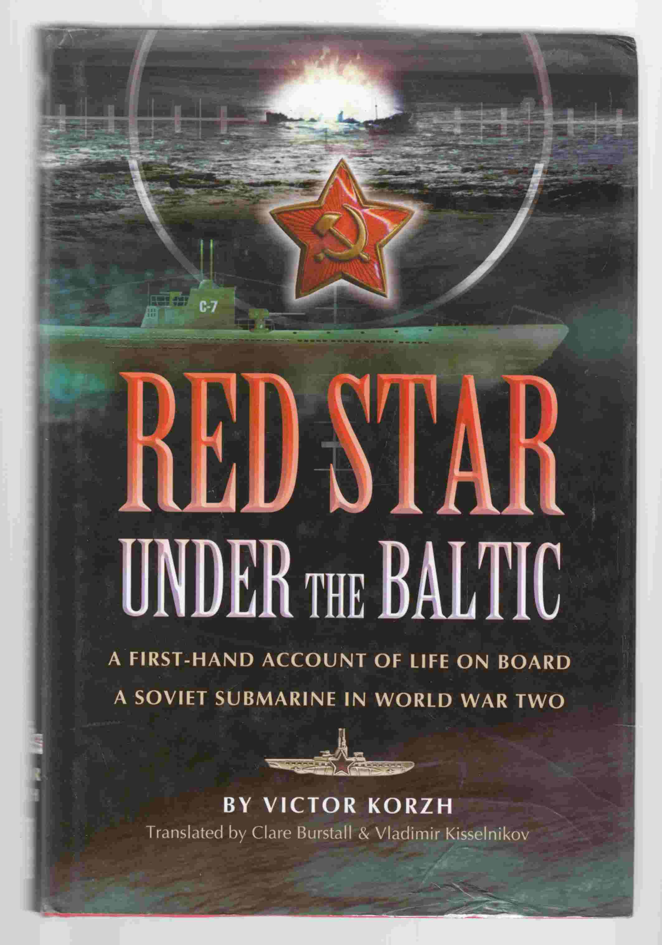 Image for Red Star Under the Baltic A Soviet Submariner's Personal Account 1941-1945