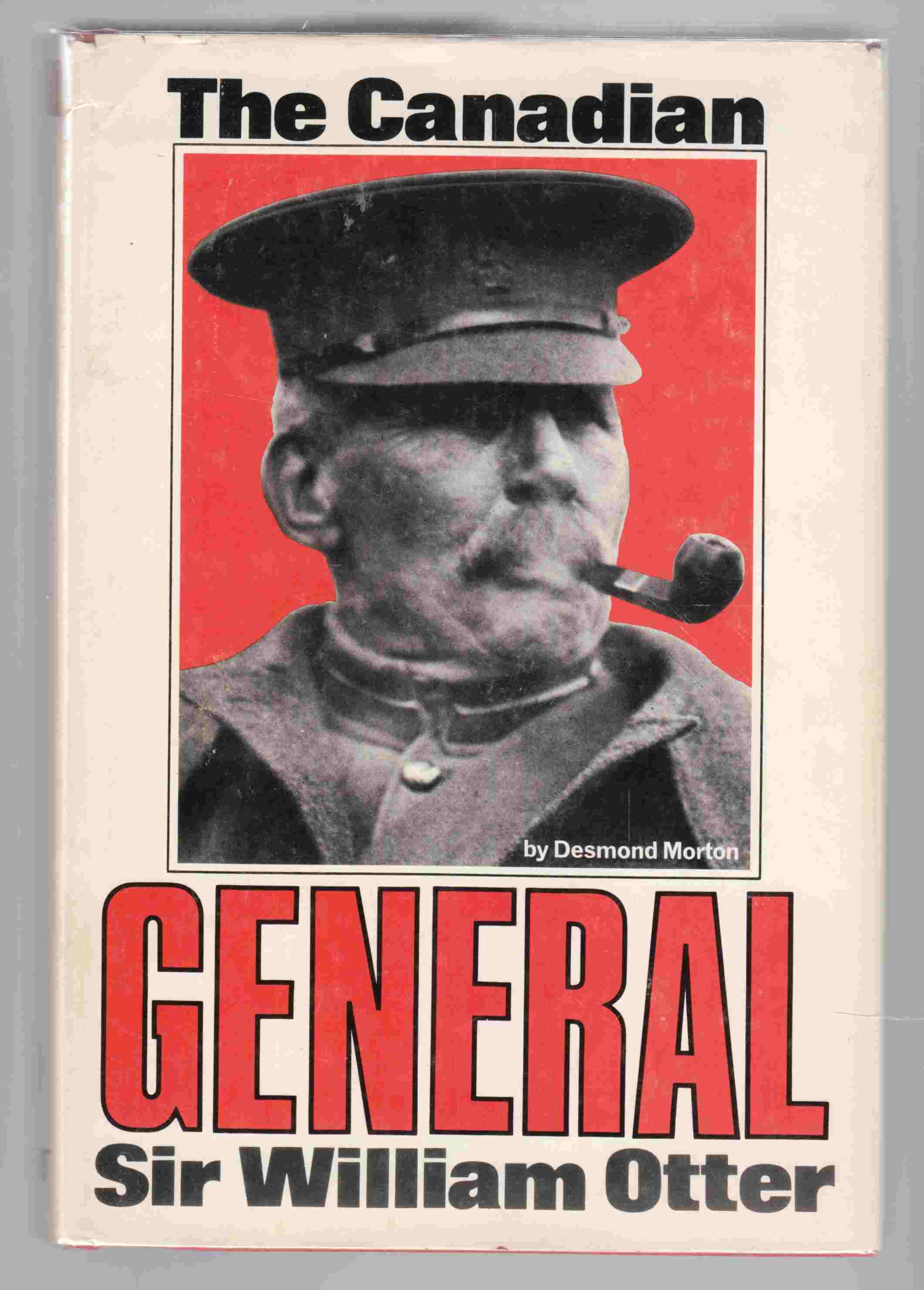 Image for The Canadian General Sir William Otter