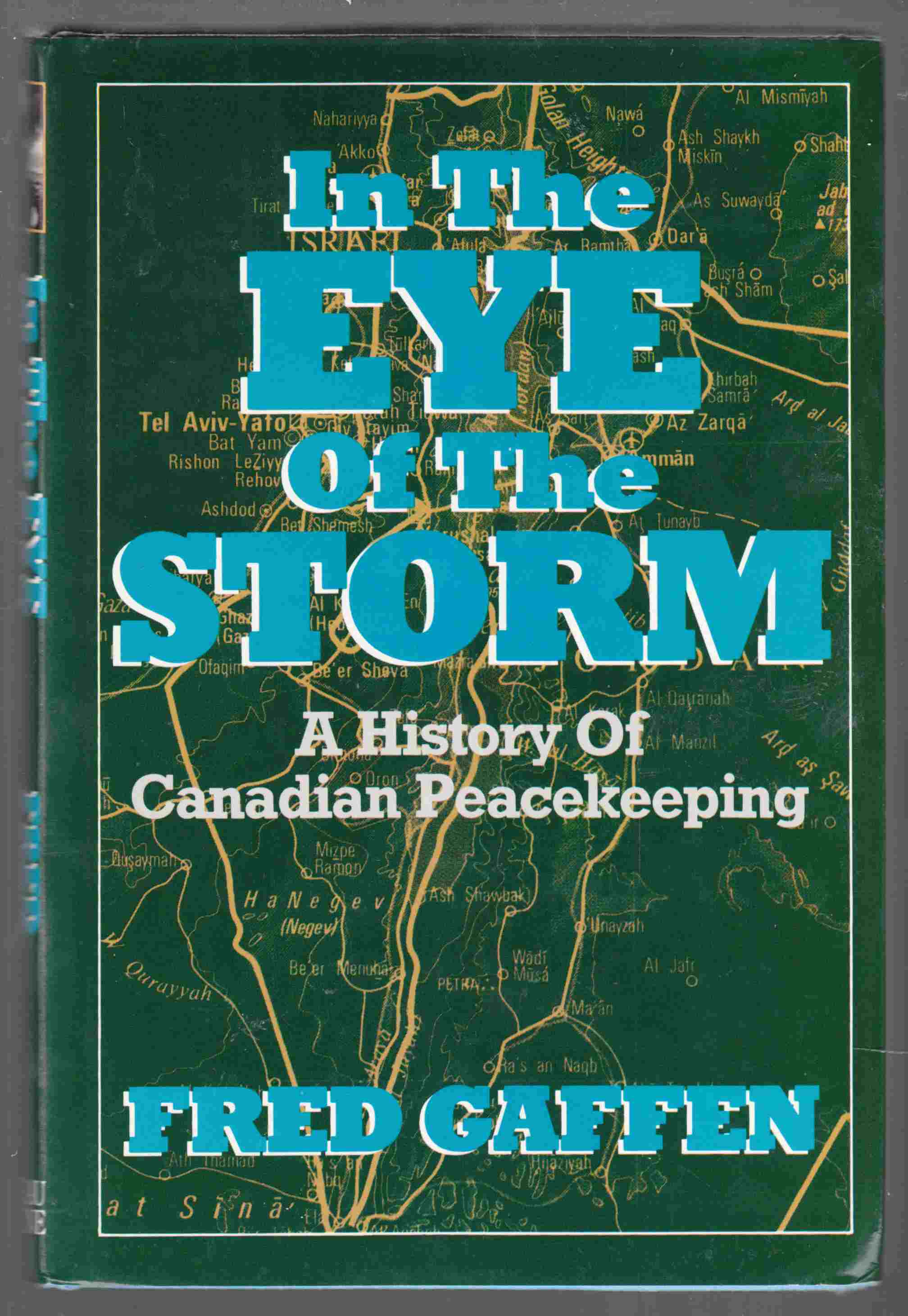 Image for In the Eye of the Storm A History of Canadian Peacekeeping