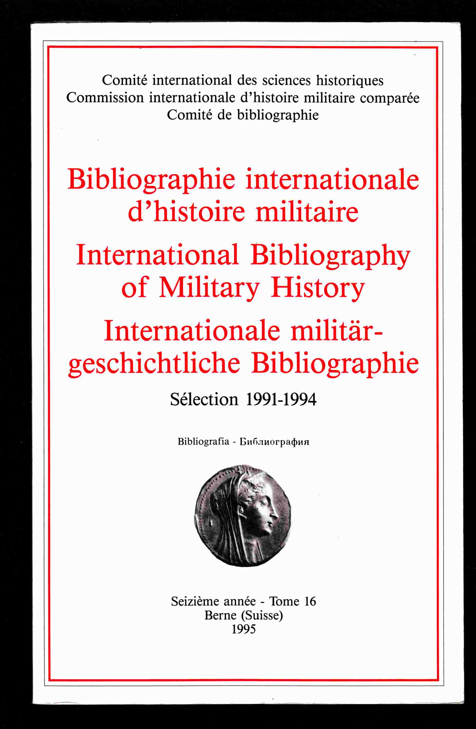 Image for Bibliographie Internationale D'Histoire Militaire / International Bibliography of Military History / Internationale Militargeschichtliche Bibliographie Selection 1991-1994