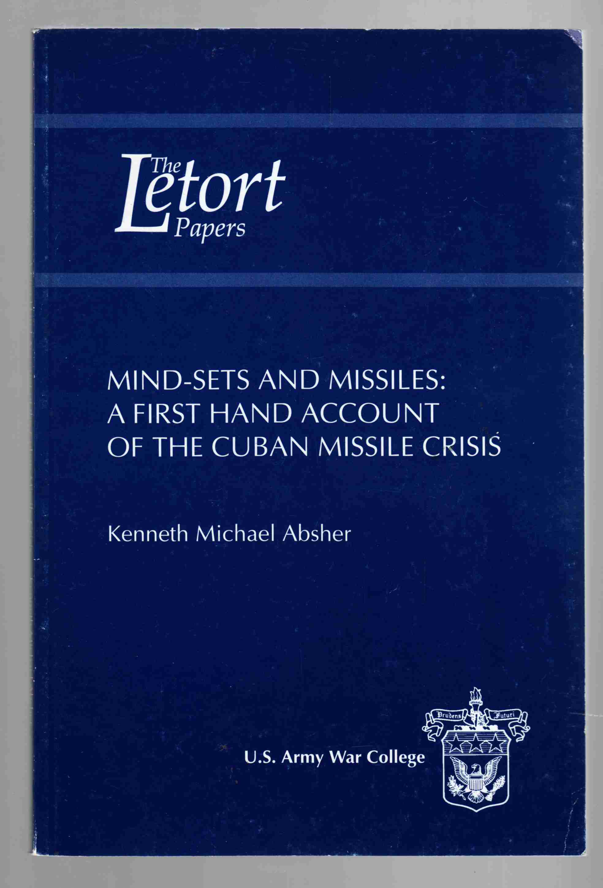 Image for Mind-Sets and Missiles: A First Hand Account of the Cuban Missile Crisis