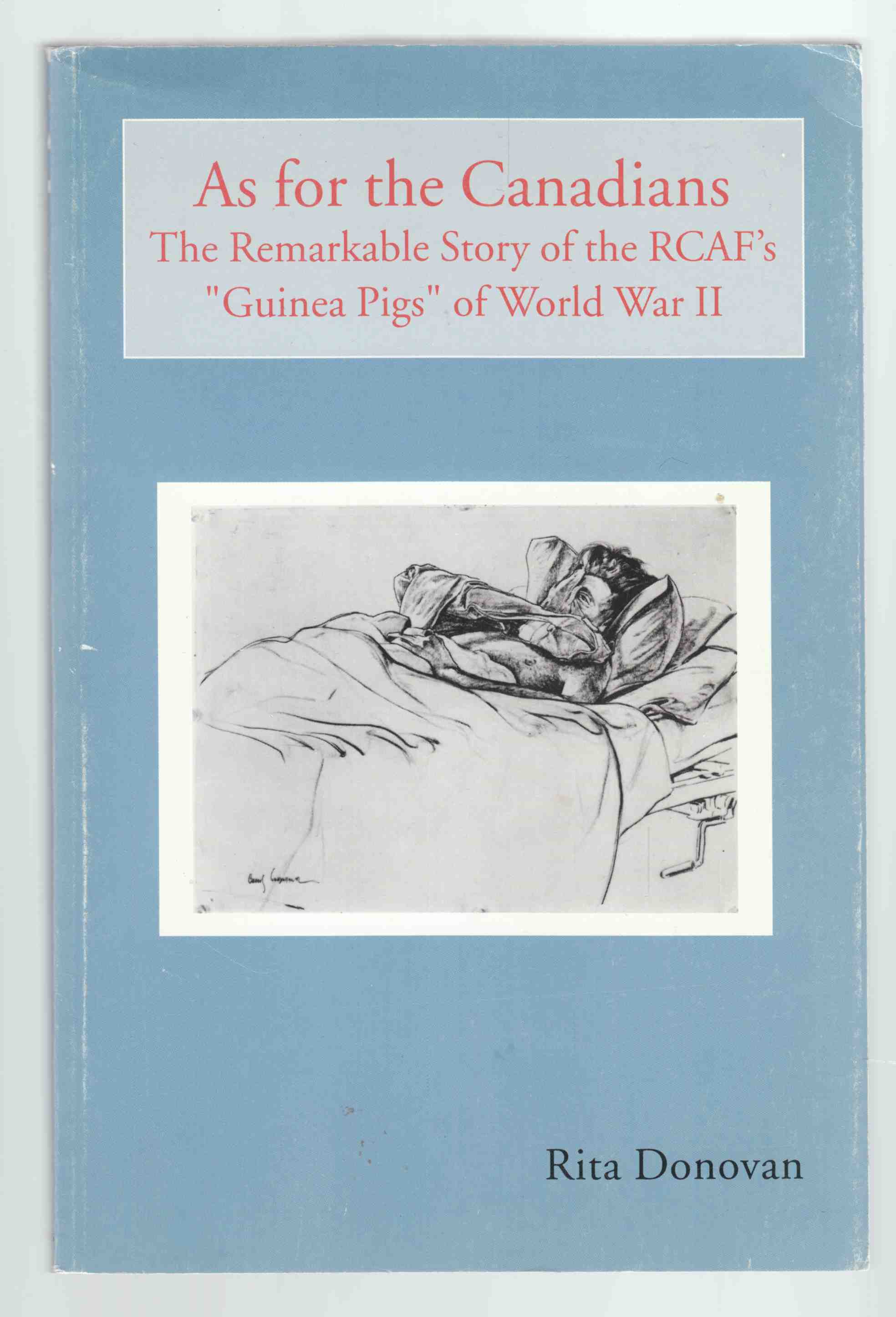 Image for As for the Canadians The Remarkable Story of the RCAF's Guinea Pigs of World War II