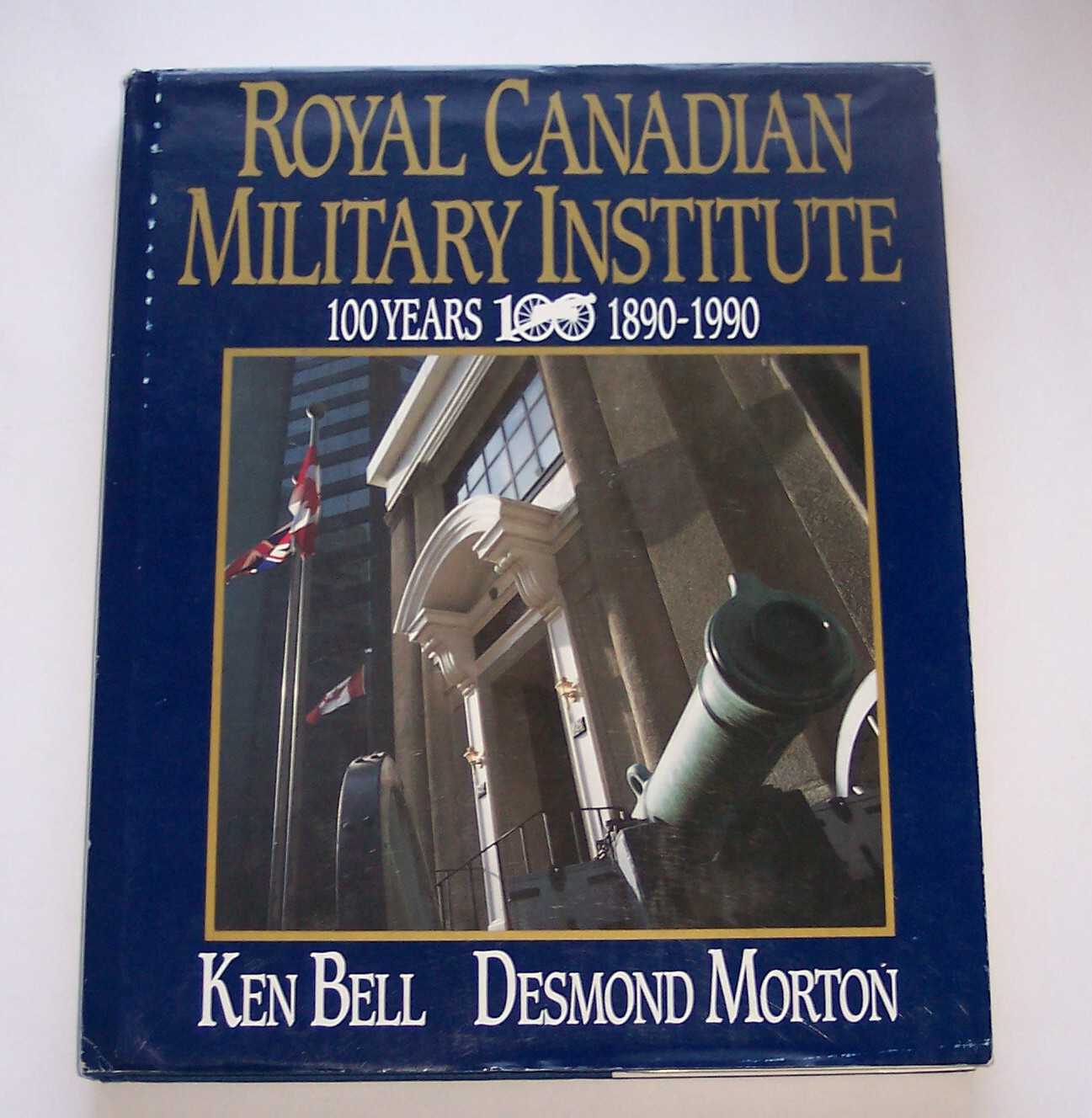 Image for Royal Canadian Military Institute 100 Years 1890 - 1990