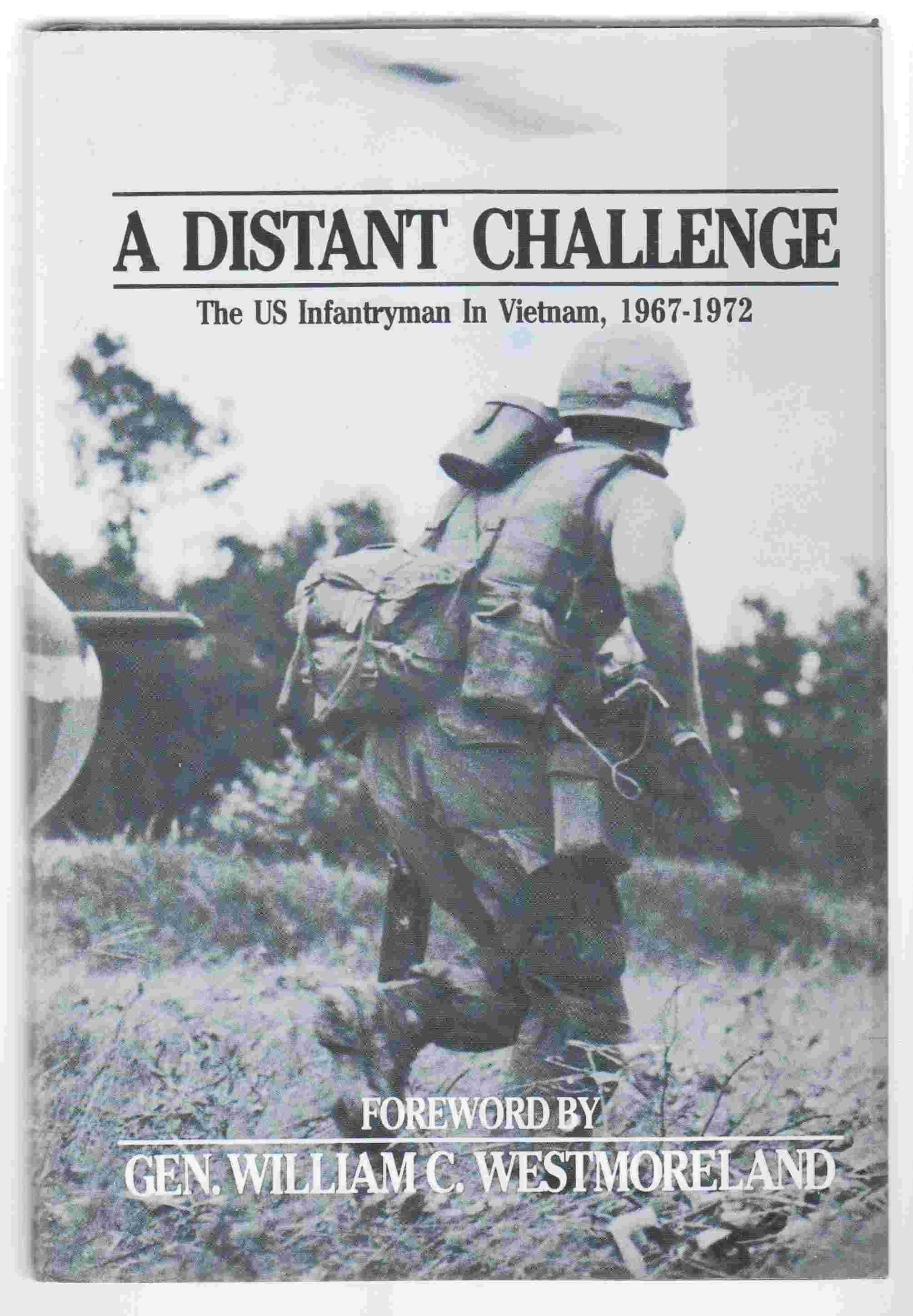 Image for A Distant Challenge The U. S Infantryman in Vietnam, 1967-1972