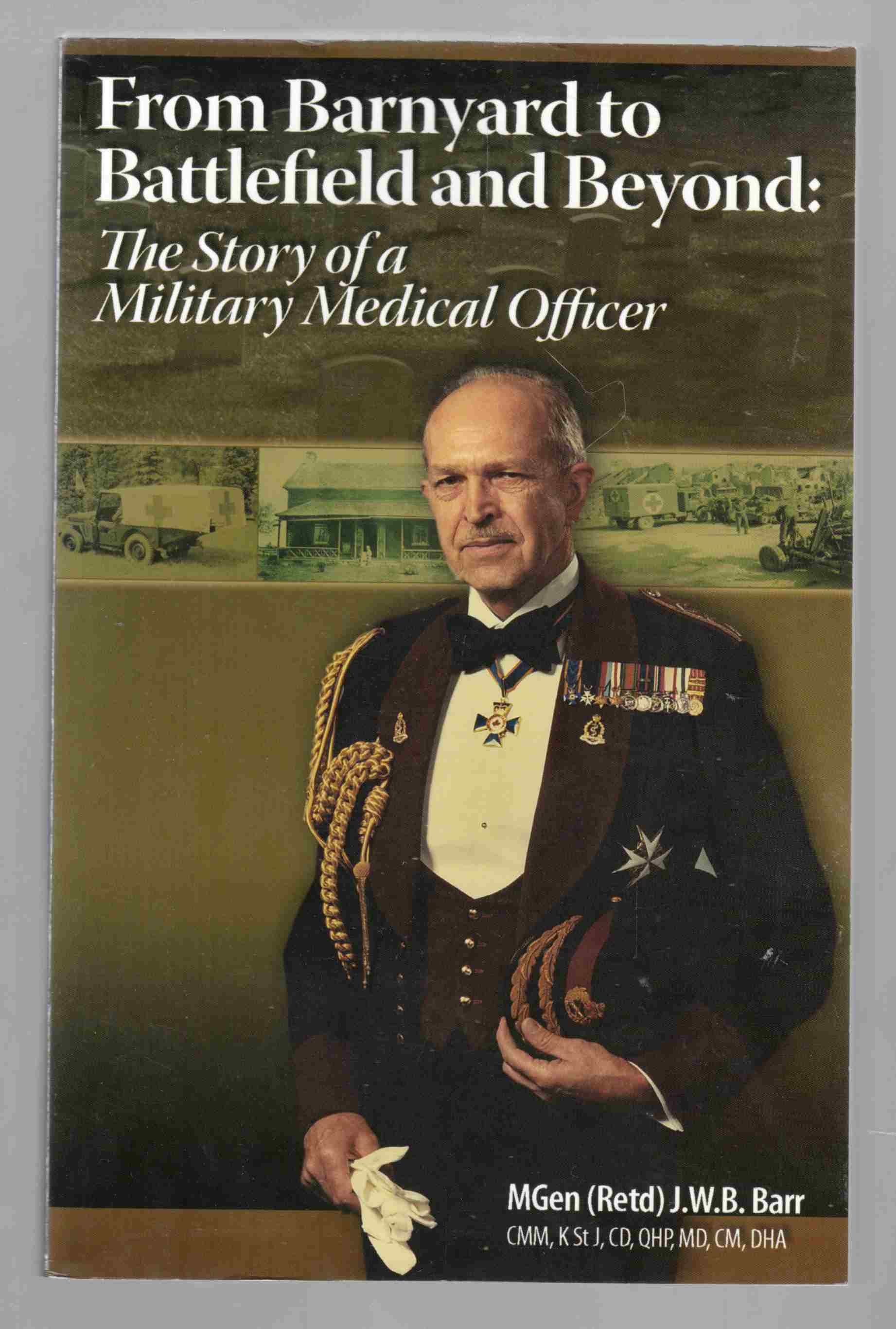 Image for From Barnyard to Battlefield and Beyond: The Story of a Military Medical Officer