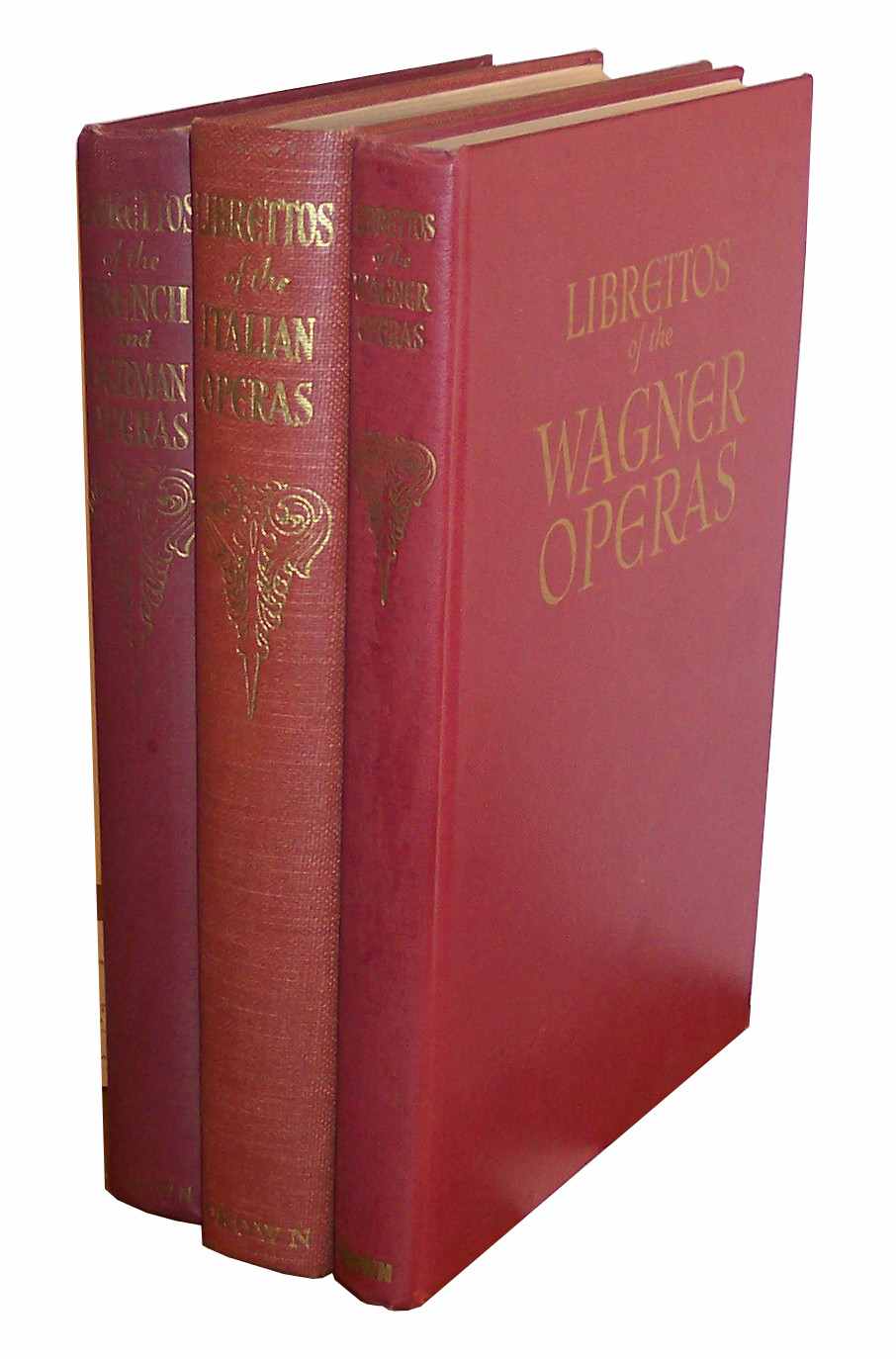 Image for The Authentic Librettos of the Wagner Operas The Authentic Librettos of the Italian Operas; the Authentic Librettos of the French and German Operas