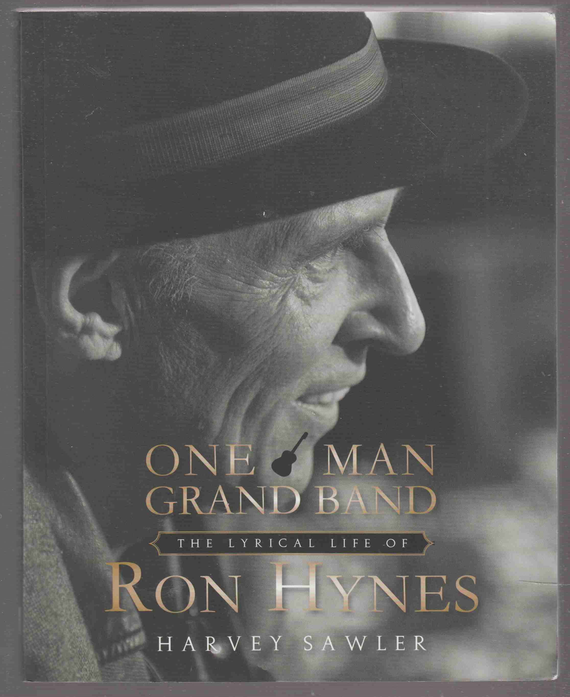 One Man Grand Band The Lyrical Life of Ron Hynes Image for One Man Grand Band The Lyrical Life of Ron Hynes