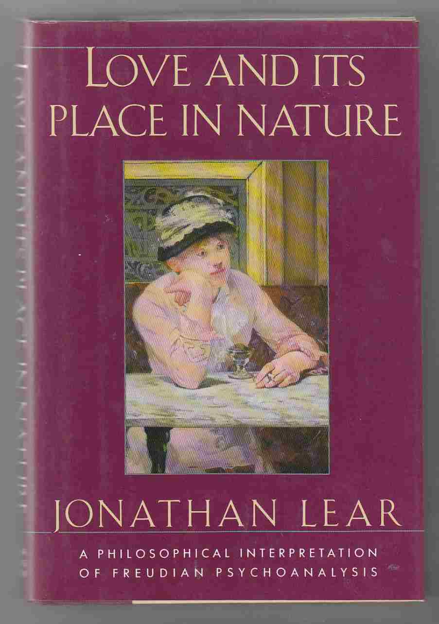 Image for Love and its Place in Nature A Philosophical Interpretation of Freudian Psychoanalysis
