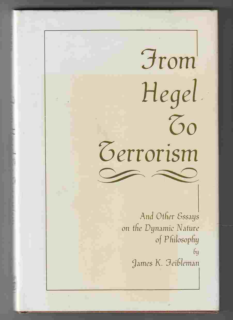 Image for From Hegel to Terrorism And Other Essays on the Dynamic Nature of Philosophy
