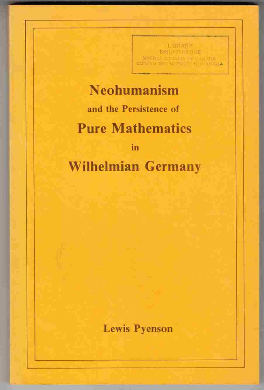 Image for Neohumanism and the Persistence of Pure Mathematics in Wilhelmian Germany