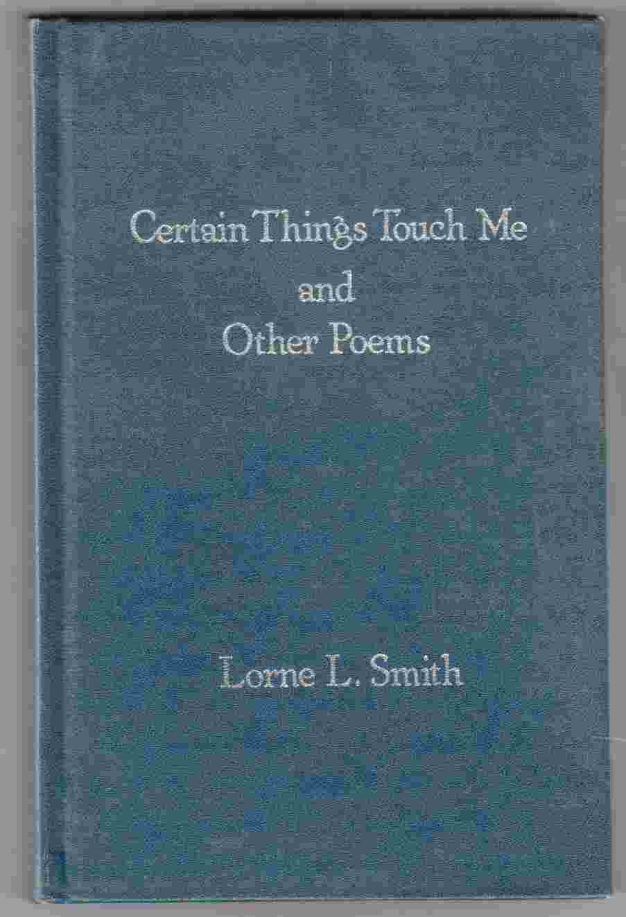 Image for Certain Things Touch Me and Other Poems