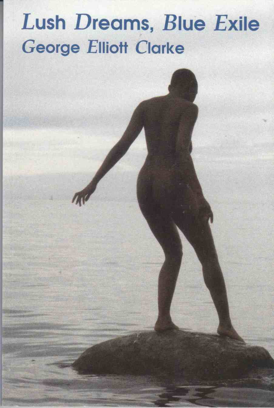 Image for Lush Dreams, Blue Exile Fugitive Poems: 1978-1993