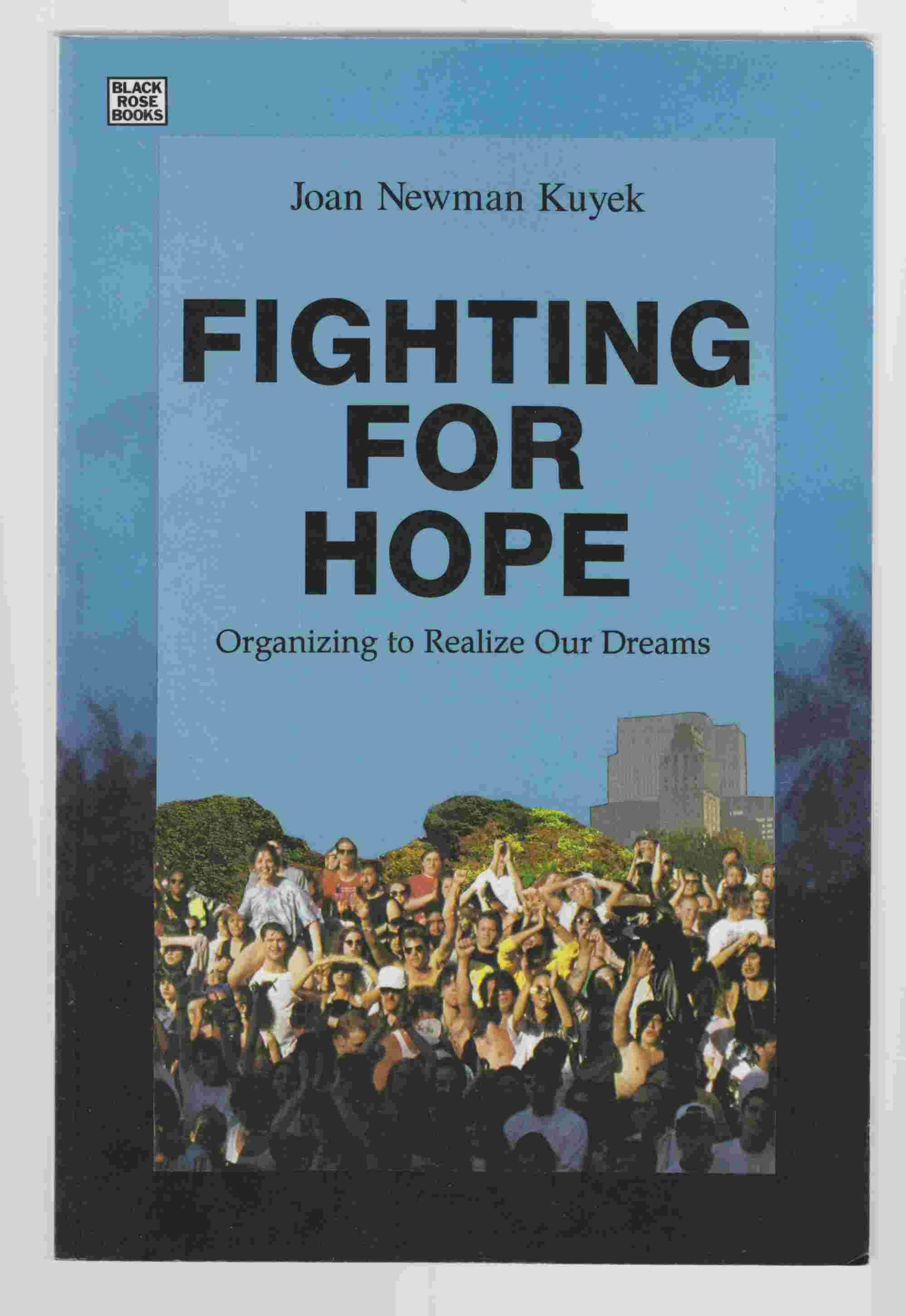 Image for Fighting for Hope Organizing to Realize Our Dreams