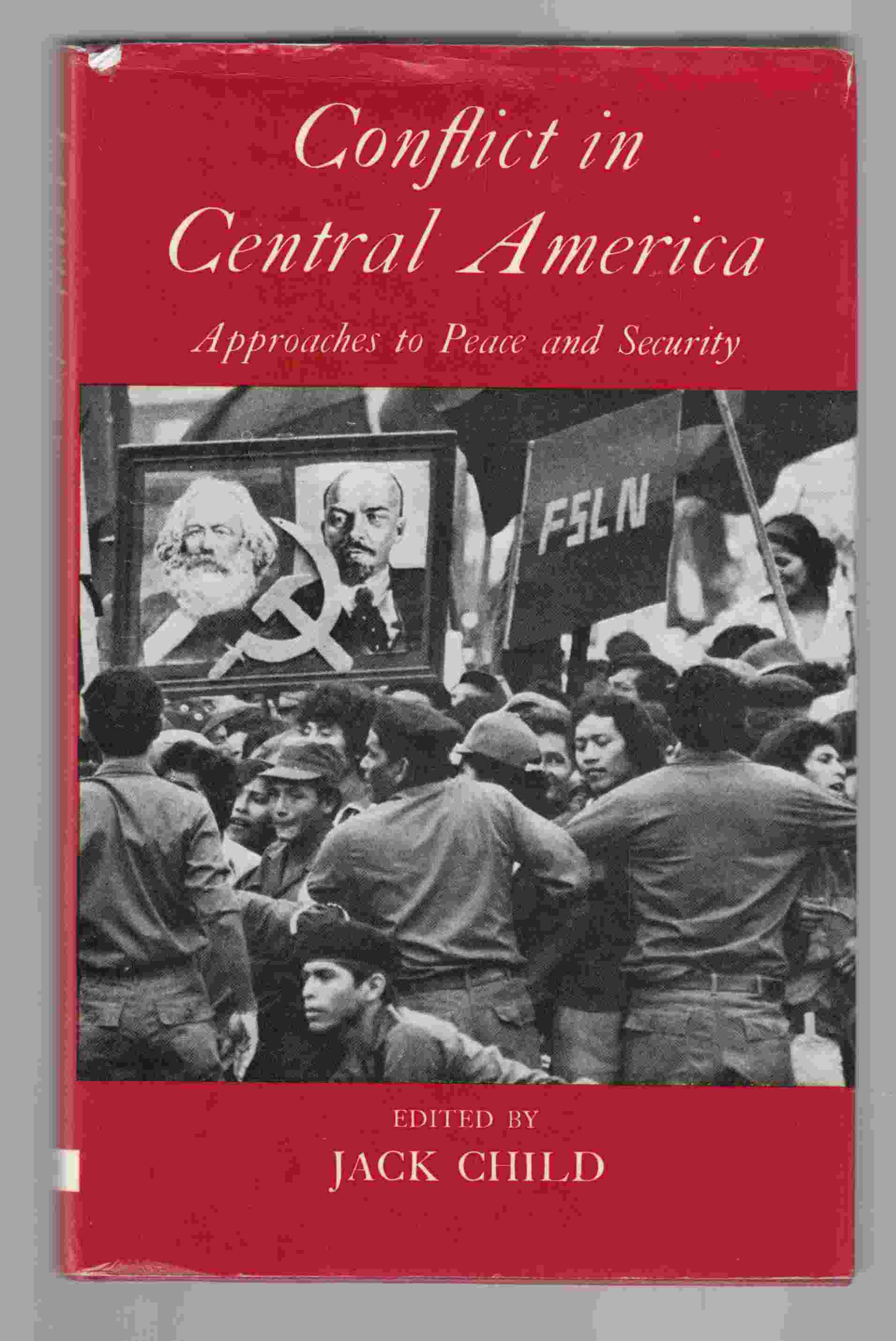 Image for Conflict in Central America Approaches to Peace and Security