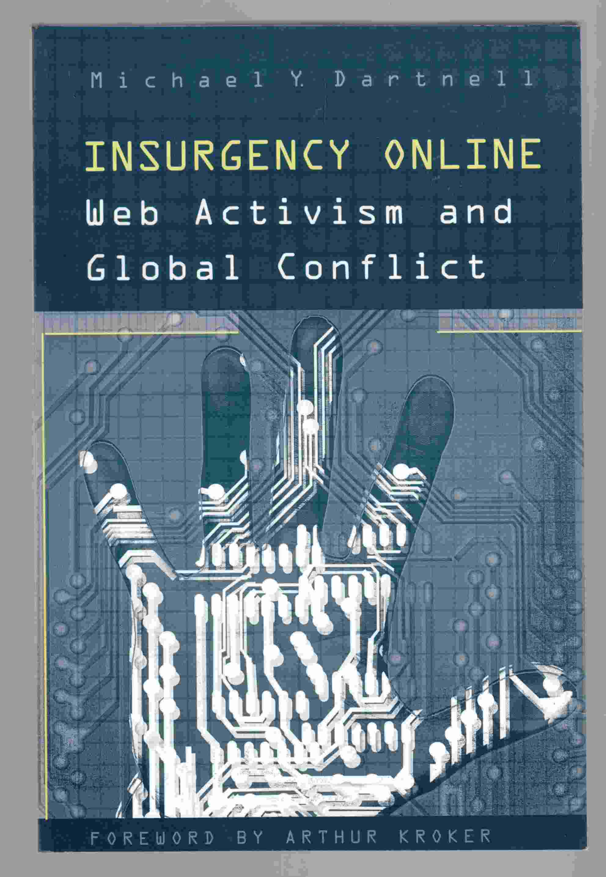 Image for Insurgency Online Web Activism and Global Conflict
