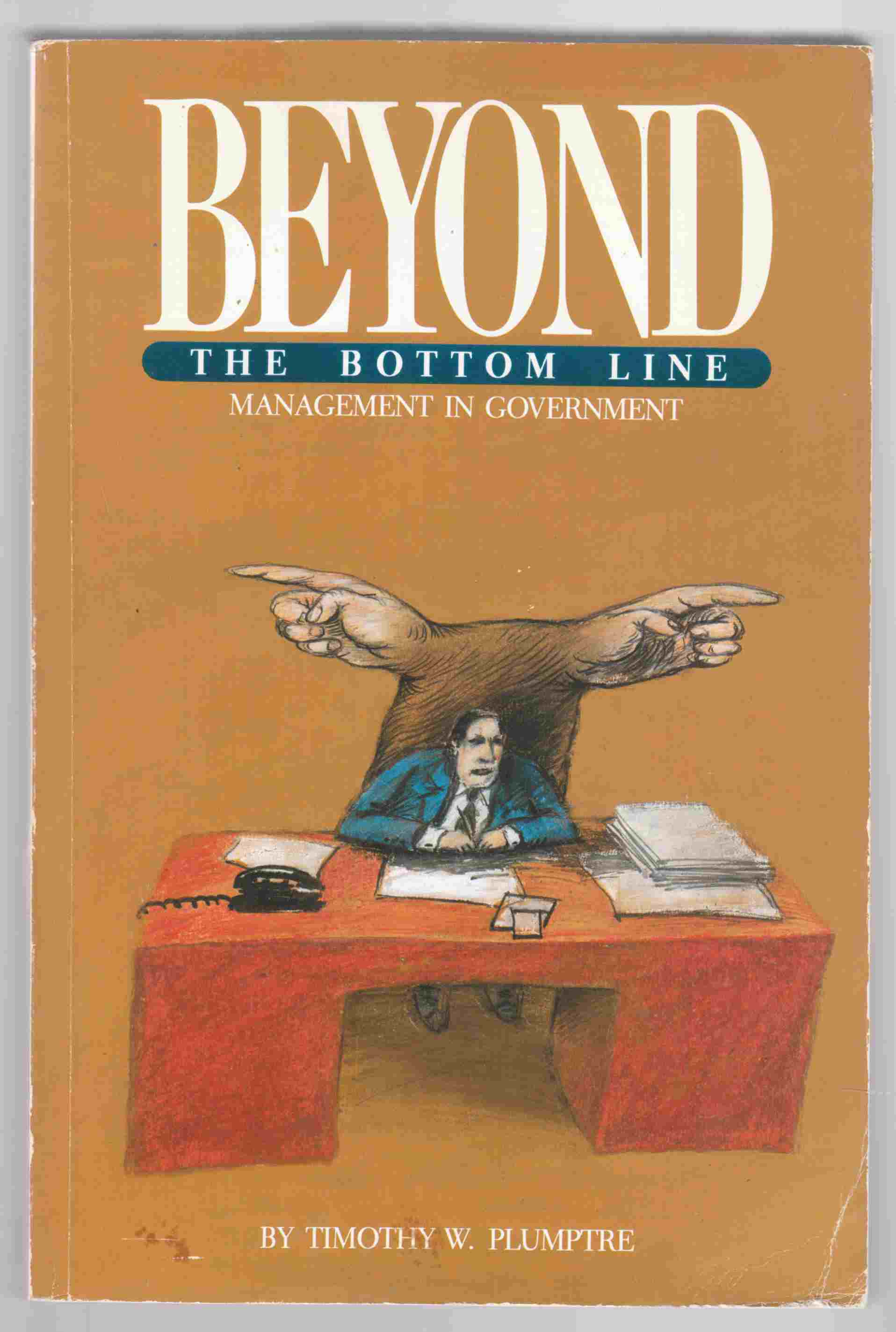 Image for Beyond the Bottom Line Management in Government