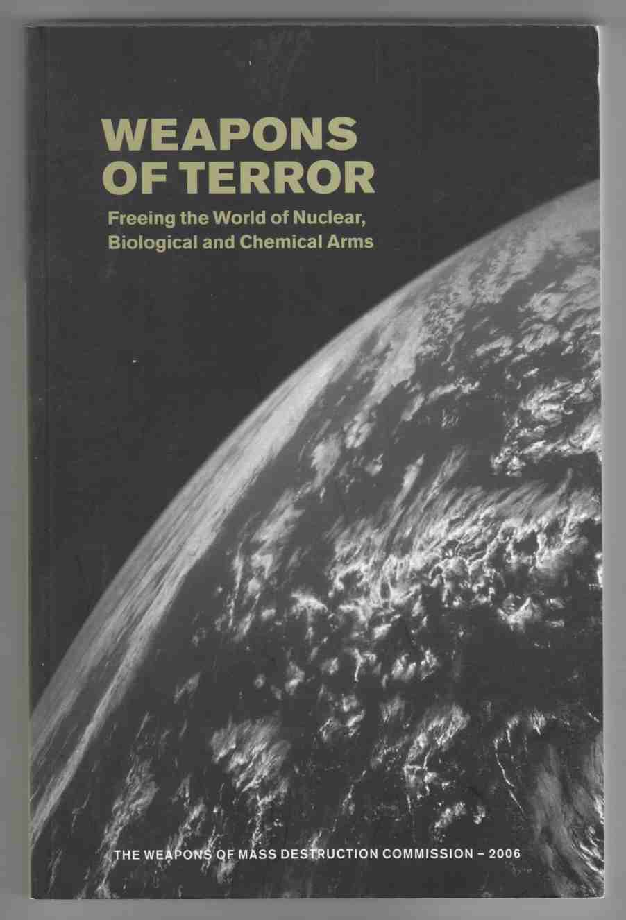 Image for Weapons of Terror Freeing the World of Nuclear, Biological and Chemical Arms