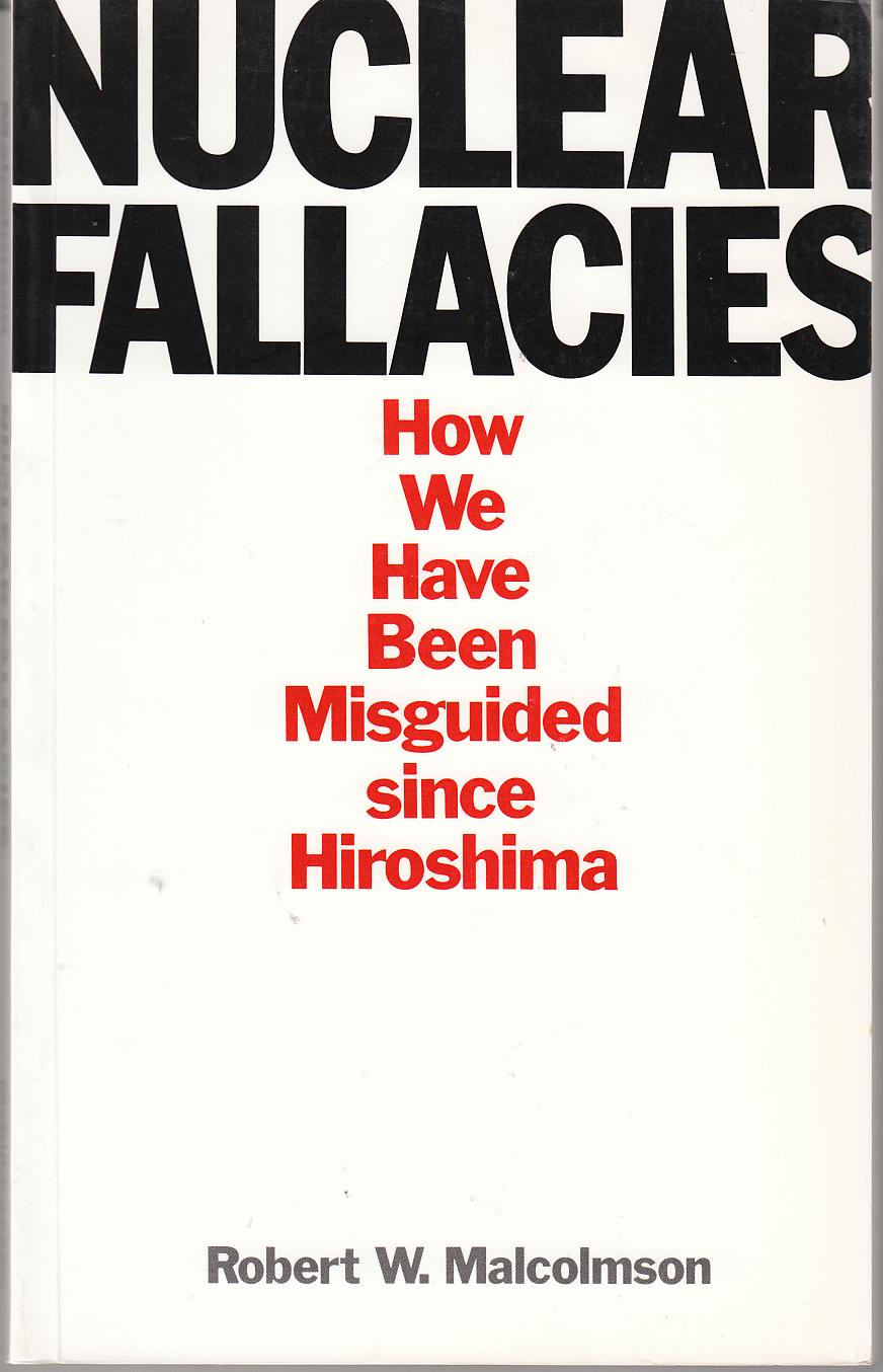 Image for Nuclear Fallacies How We Have Been Misguided Since Hiroshima