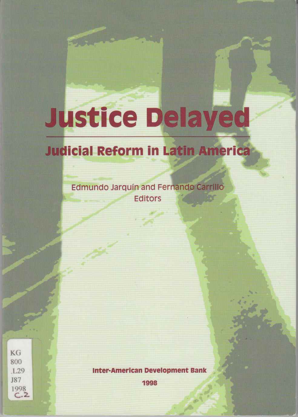 Image for Justice Delayed Judicial Reform in South America
