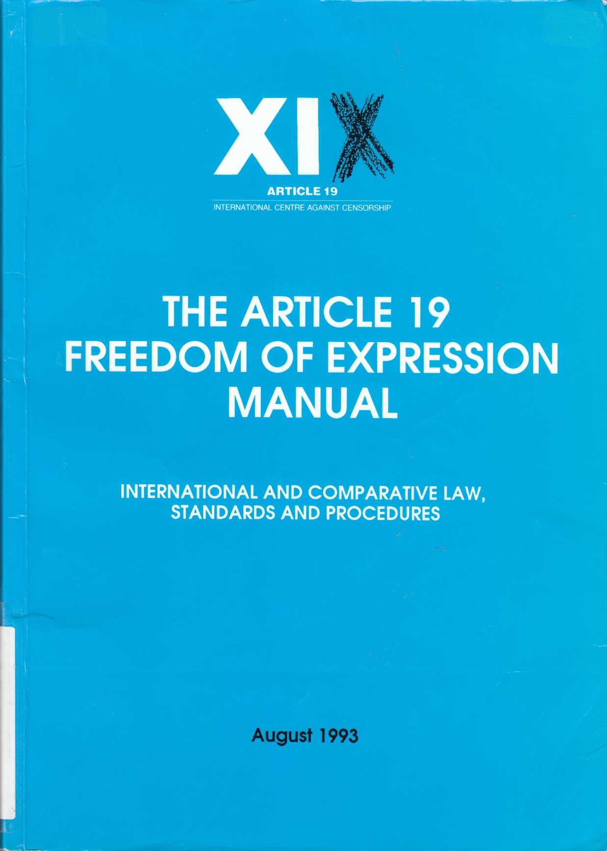 Image for The Article 19 Freedom of Expression Handbook International and Comparative Law, Standards and Procedures