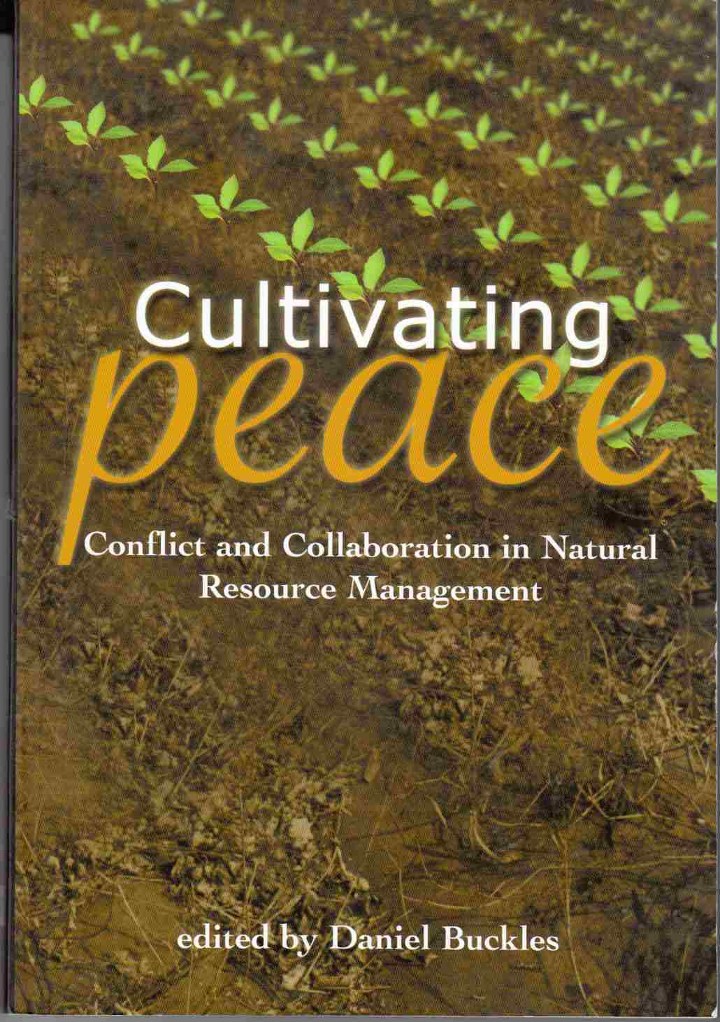 Image for Cultivating Peace Conflict and Collaboration in Natural Resource Management