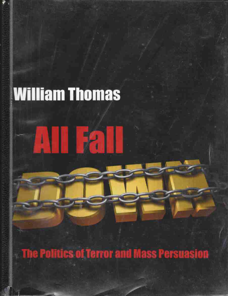Image for All Fall: The Politics of Terror and Mass Persuasion