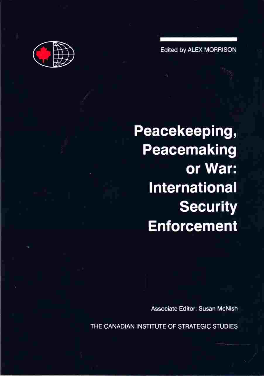 Image for Peacekeeping, Peacemaking or War: International Security Environment