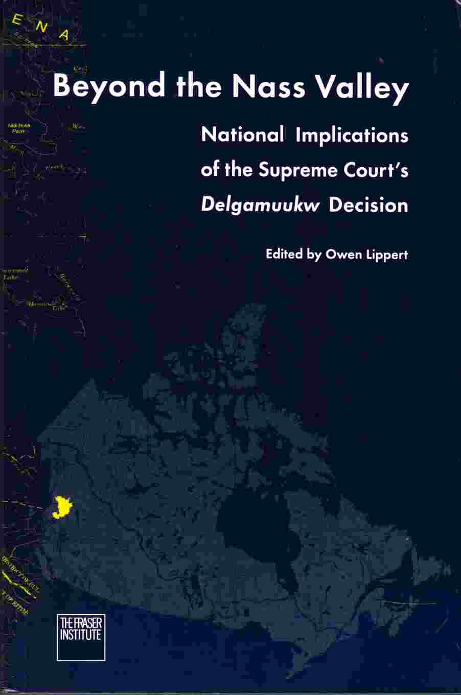 Image for Beyond the Nass Valley National Implications of the Supreme Court's Delgamuukw Decision