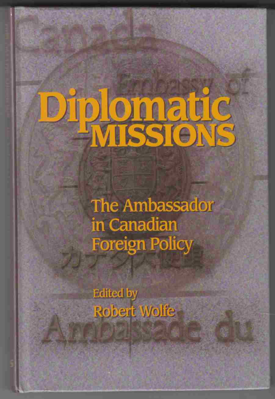 Image for Diplomatic Missions The Ambassador in Canadian Foreign Policy