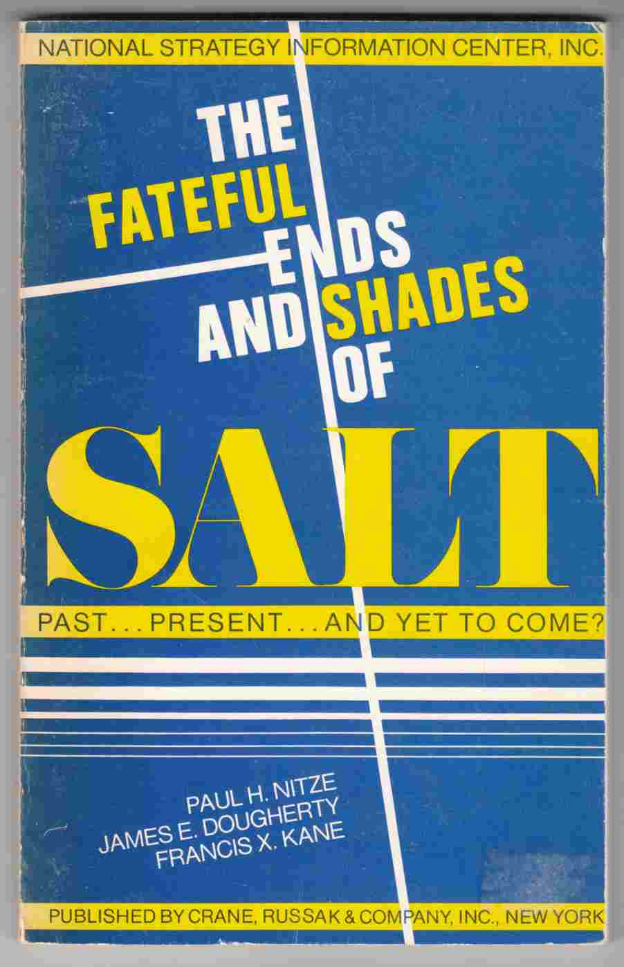 Image for The Fateful Ends and Shades of SALT Past ... Present .. and Yet to Come?
