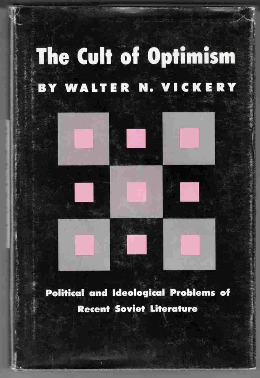 Image for The Cult of Optimism Political and Ideological Problems of Recent Soviet Literature