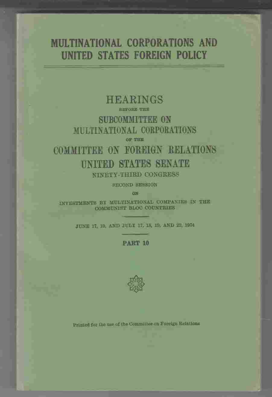 Image for Multinational Corporations and Unites States Foreign Policy Hearings Part 10
