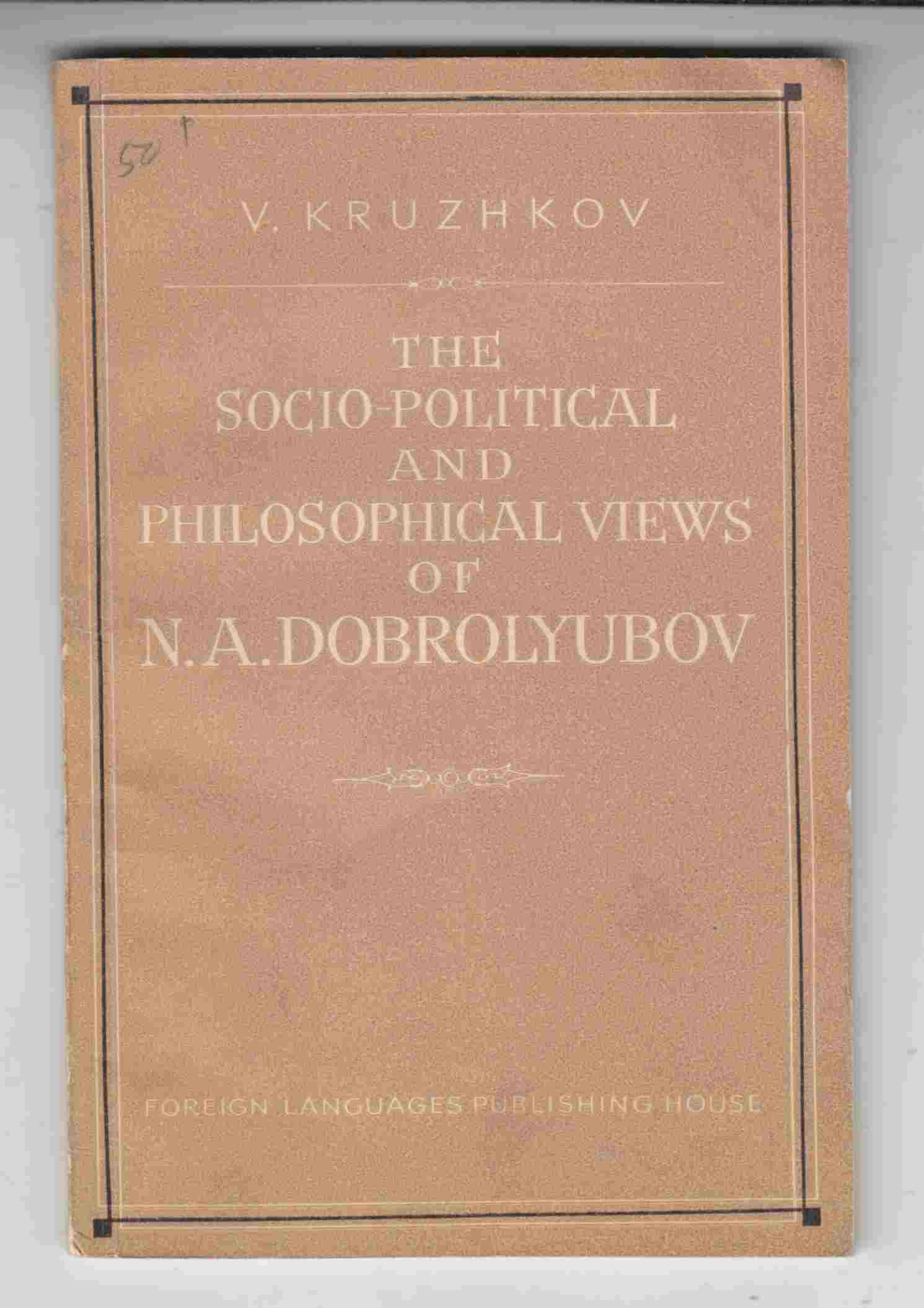 Image for The Socio-Political and Philosophical Views of N. A. Dobrolyubov
