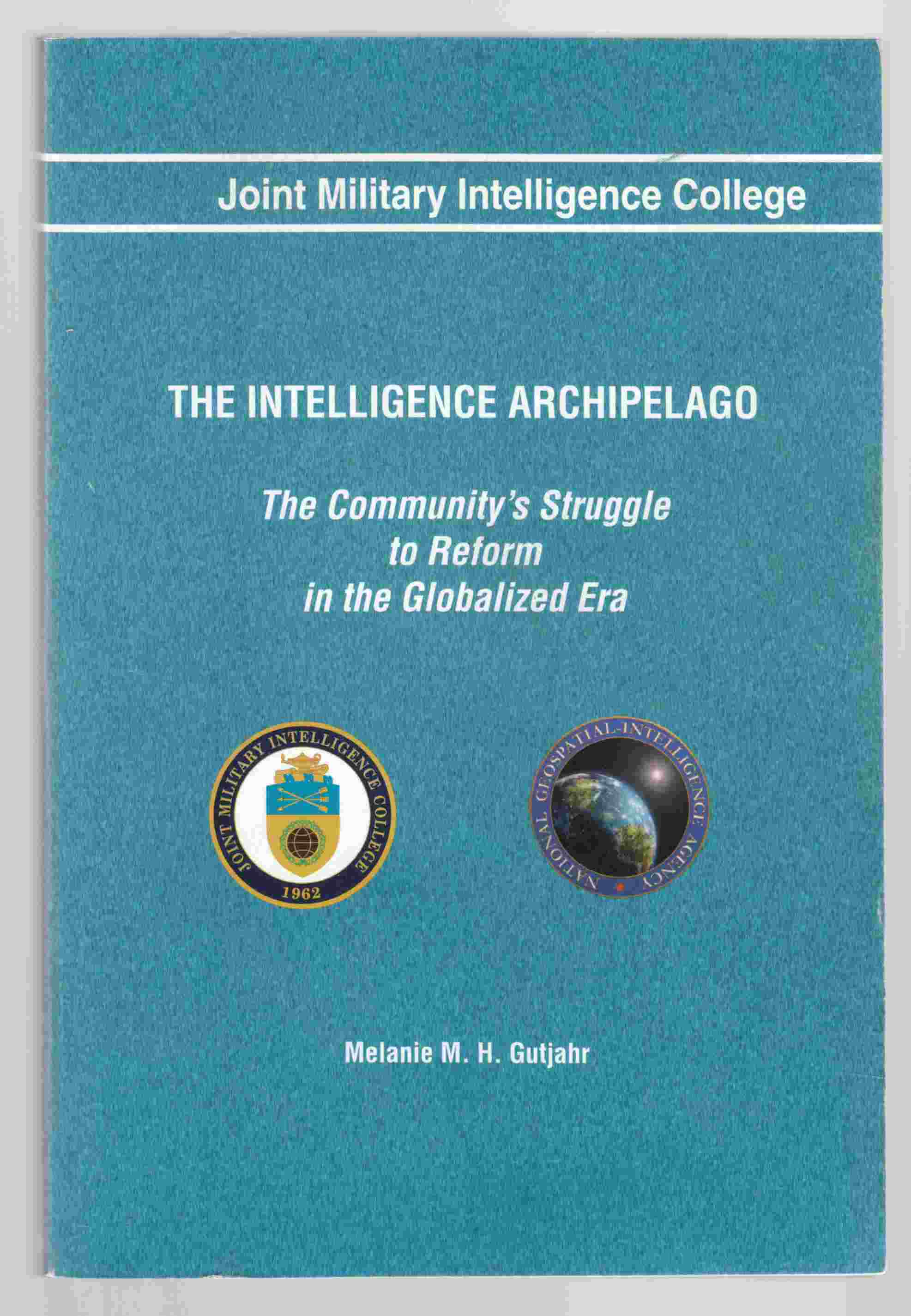 Image for The Intelligence Archipelago The Community's Struggle to Reform in the Globalized Era