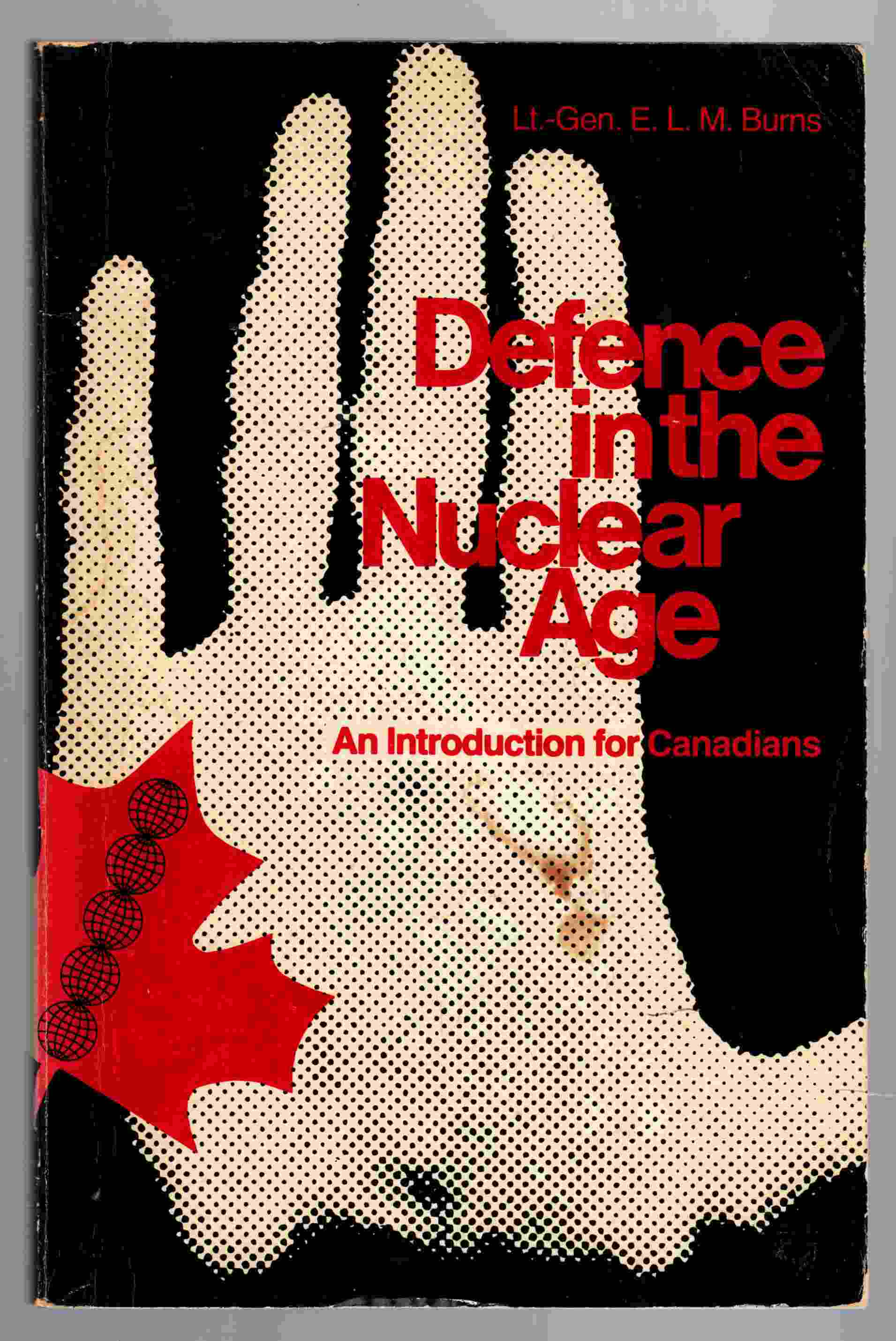 Image for Defence in the Nuclear Age An Introduction for Canadians
