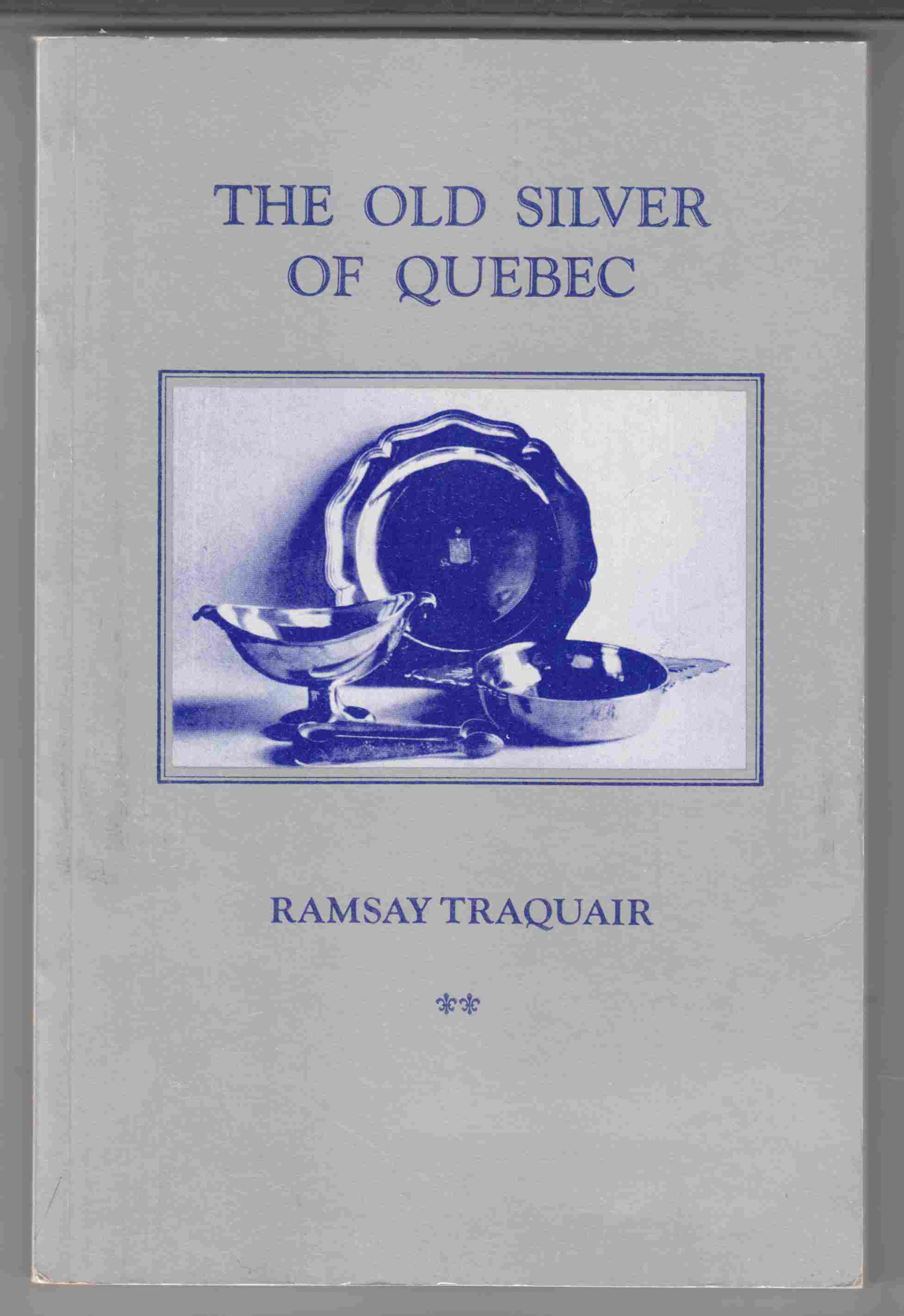 Image for The Old Silver of Quebec