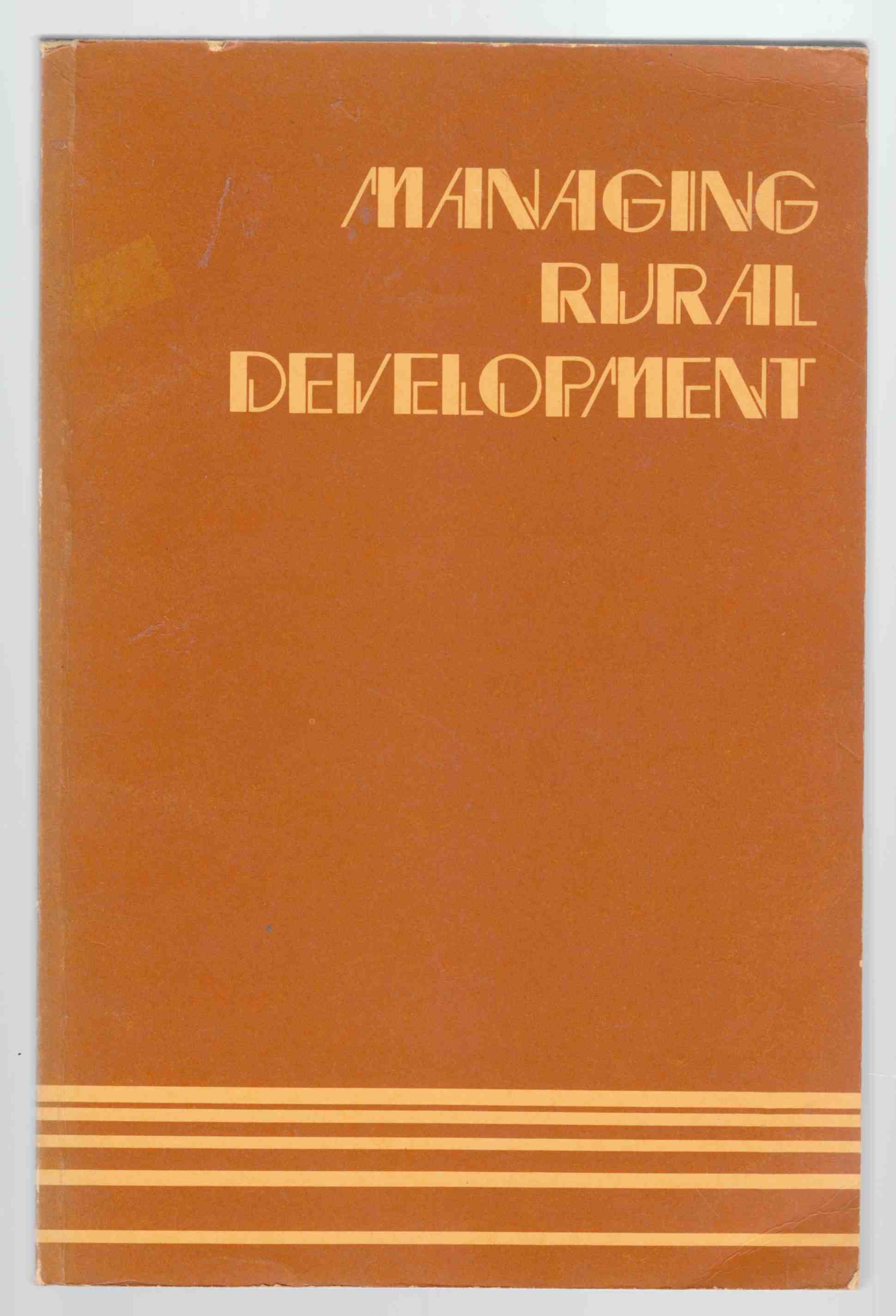 Image for Managing Rural Development, Conference Proceedings : La Direction Du Developpment Rural, Procedures De La Conference