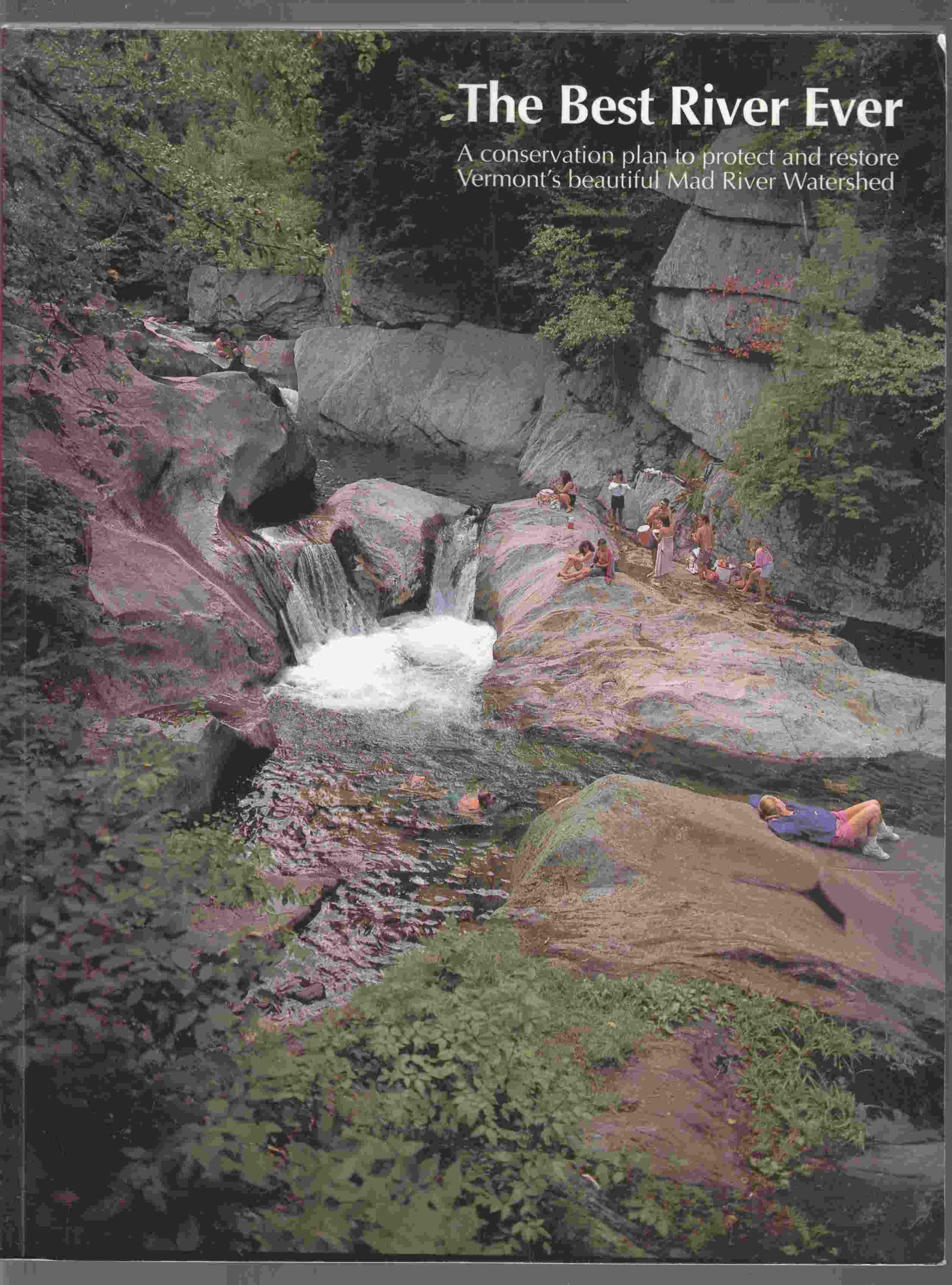 The Best River Ever A Conservation Plan to Protect and Restore Vermont's Beautiful Mad River Watershed Image for The Best River Ever A Conservation Plan to Protect and Restore Vermont's Beautiful Mad River Watershed