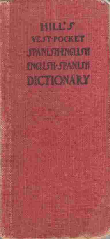 Image for Hill's Spanish-English and English-Spanish Vest Pocket Dictionary and Self-Instructor with Conversations and Idioms