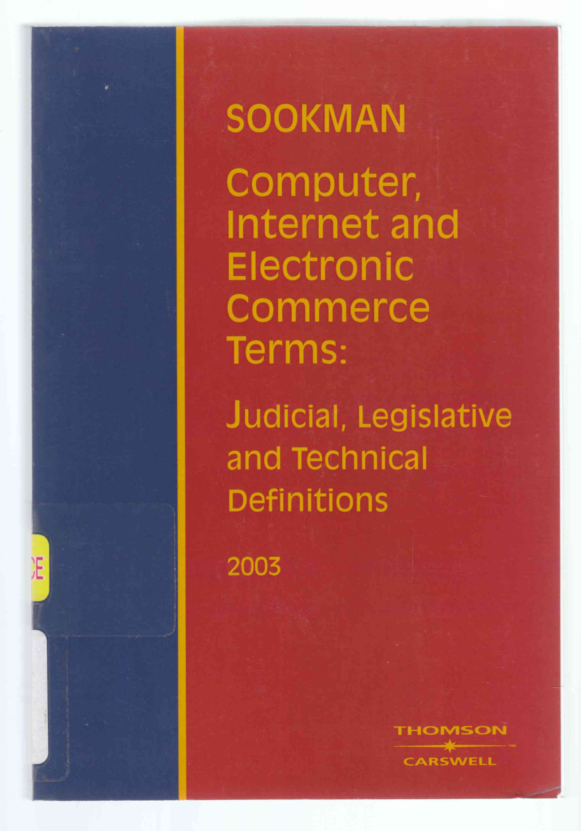 Image for Computer, Internet and Electronic Commerce Terms Judicial, Legislative and Technical Definitions