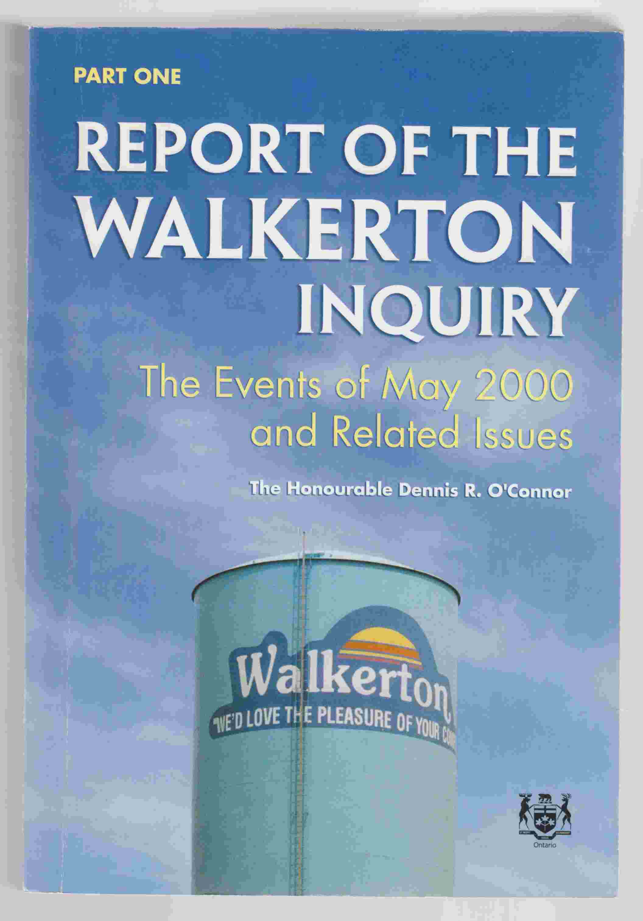 Image for Part One Report of the Walkerton Inquiry The Events of May 2000 and Related Issues